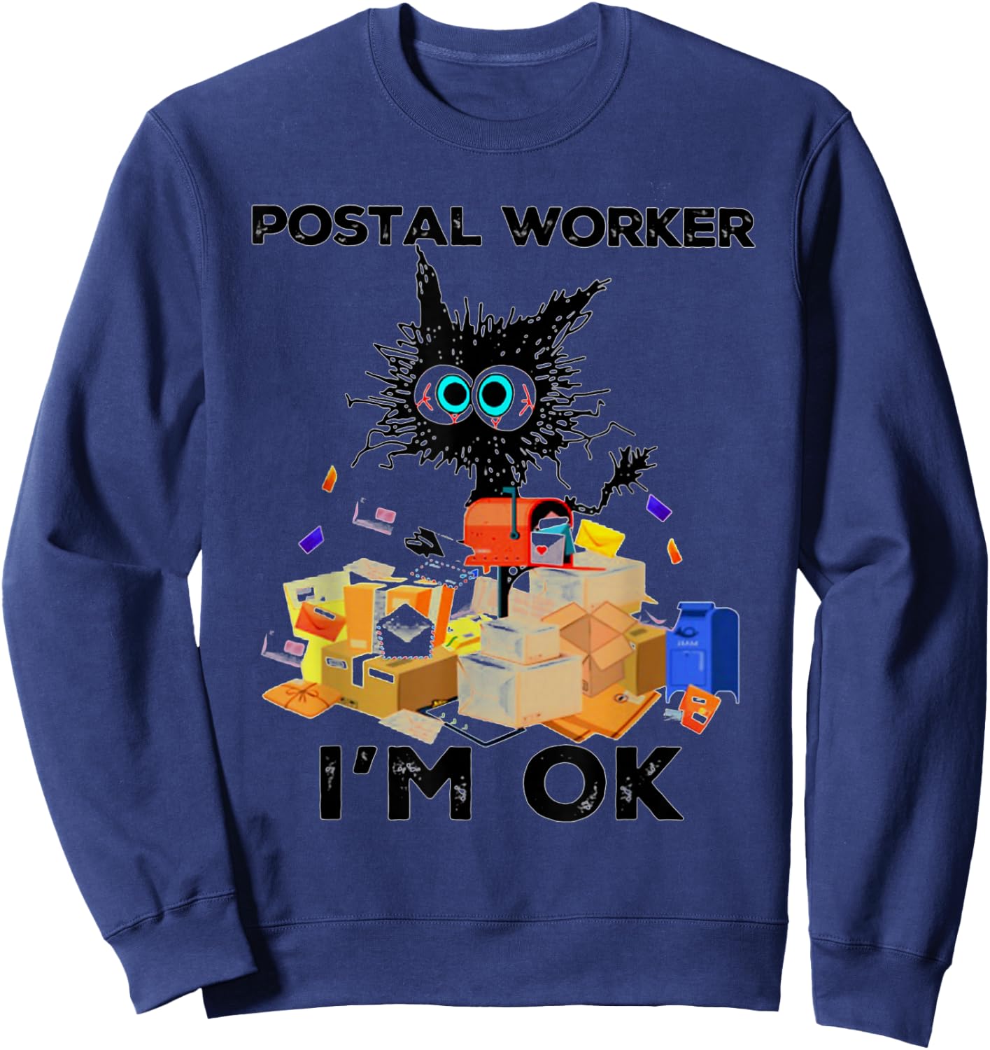 Postal Worker I'm Ok Funny Cat Sweatshirt - Sweatshirt | Navy