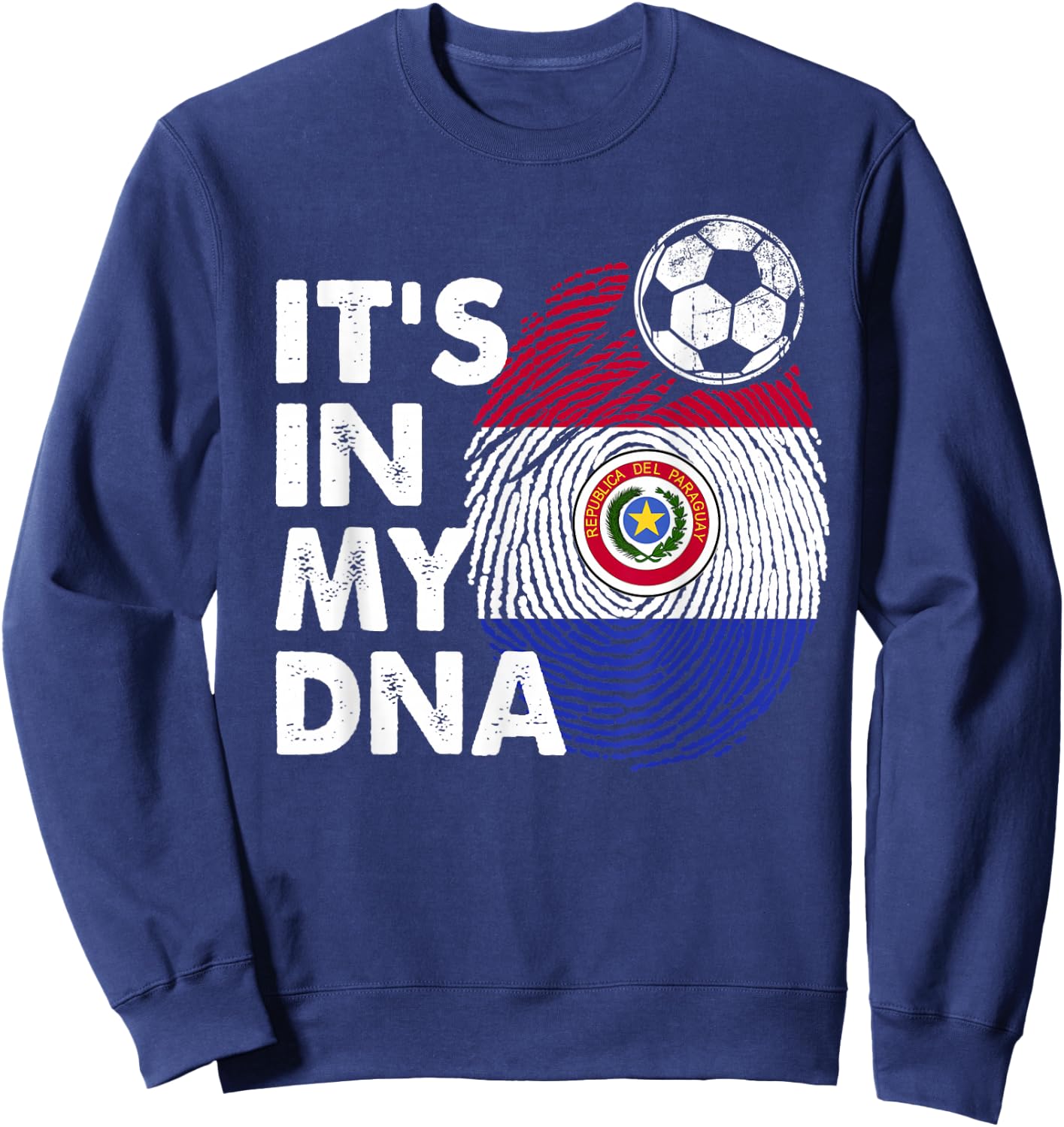 Paraguay In My DNA Paraguayan Flag Team Paraguay Sweatshirt - Sweatshirt | Navy