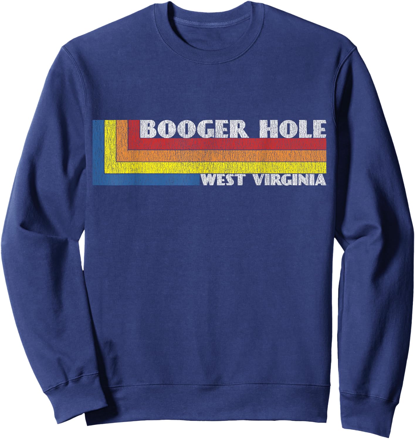 Funny West Virginia Gift Retro Weird Souvenir WV Booger Hole Sweatshirt - Sweatshirt | Navy
