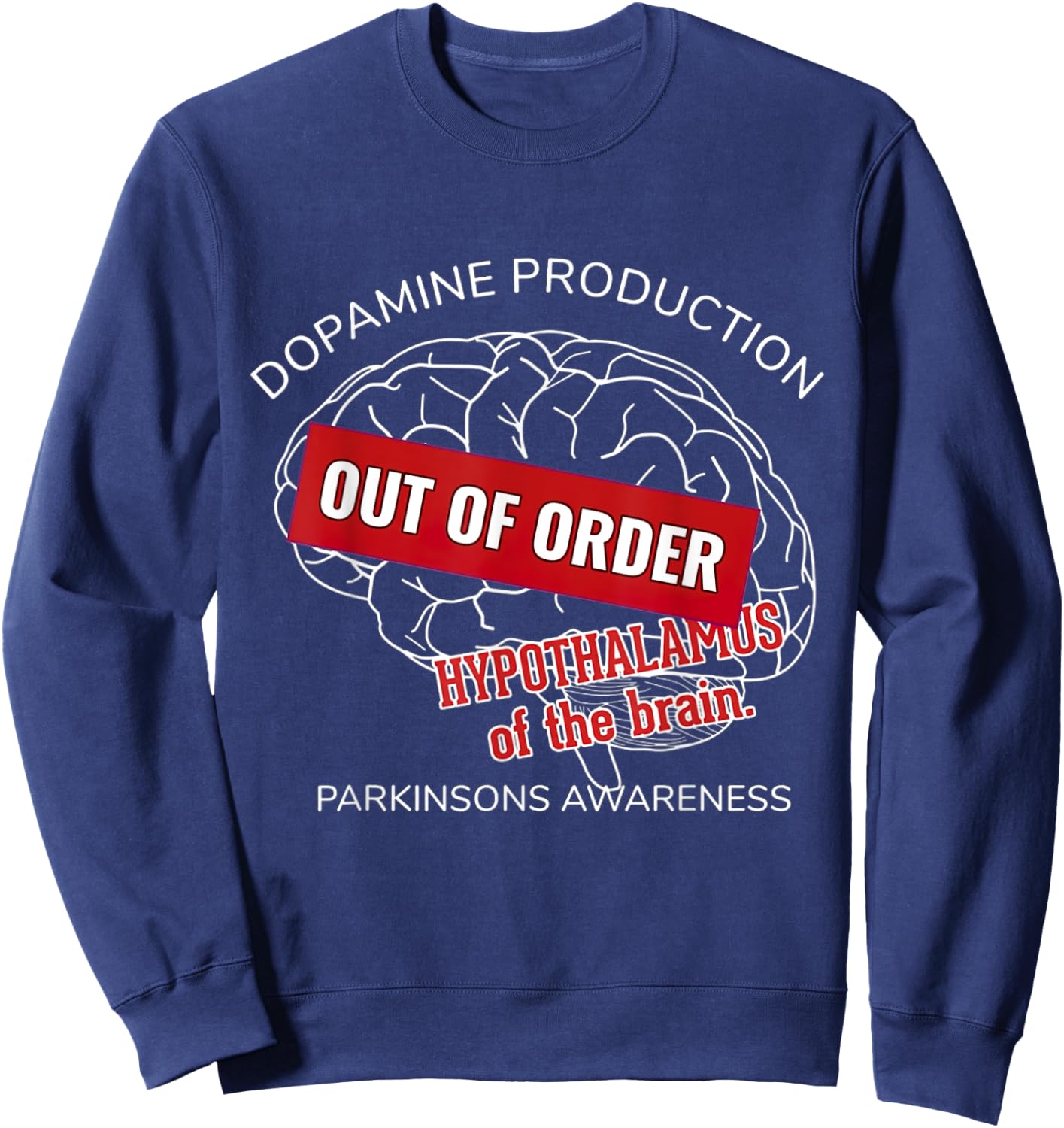 Dopamine Production Out Of Order Parkinsons Disease Awarenes Sweatshirt - Sweatshirt | Navy