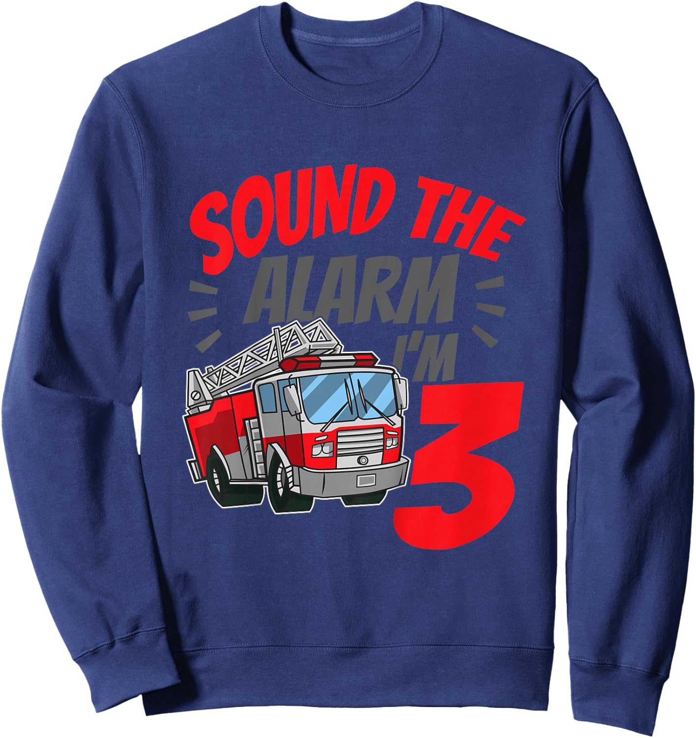 Kids Firefighter I'm 3 Birthday Fire Truck 3rd birthday Sweatshirt - Sweatshirt | Navy