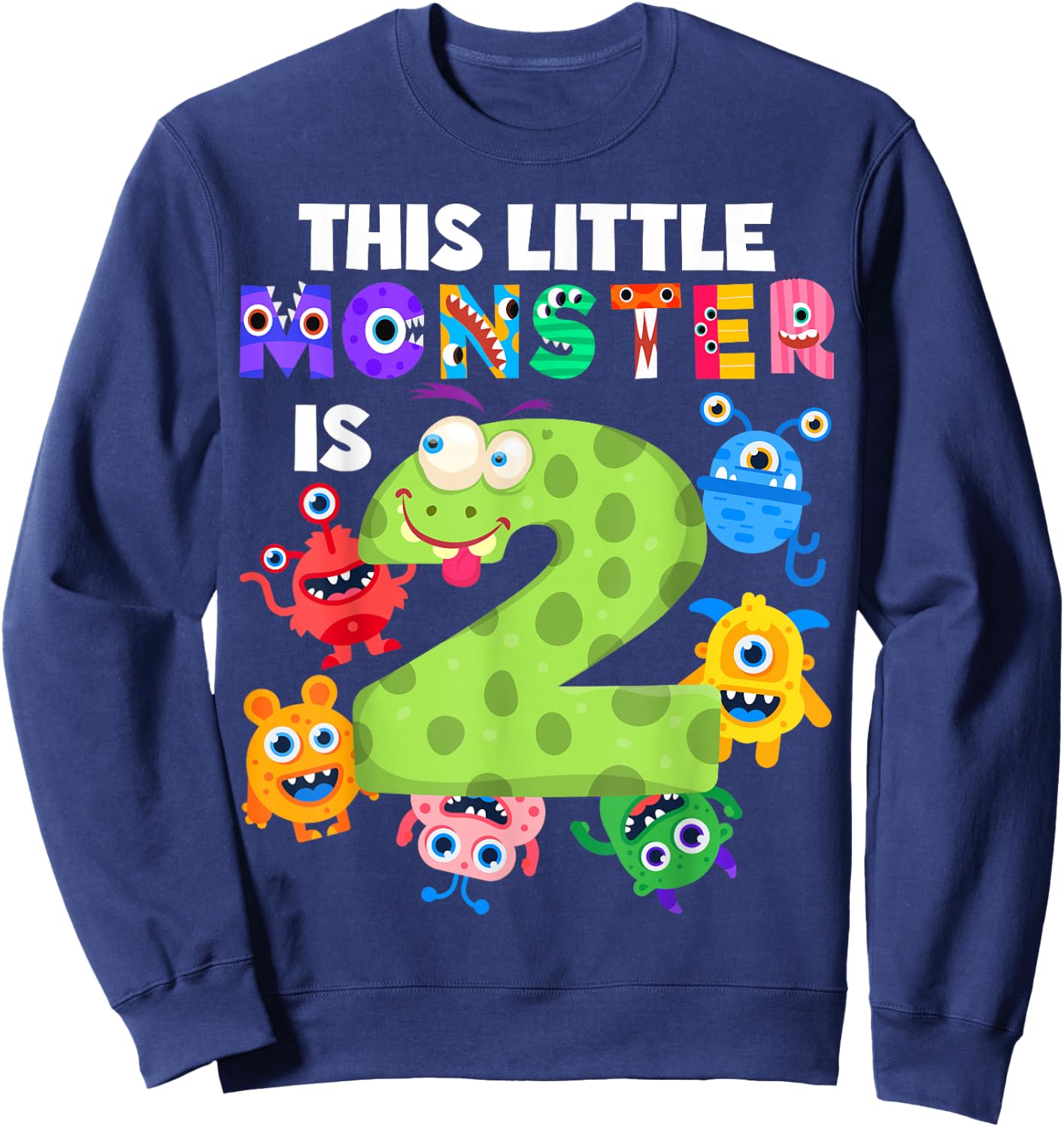This Little Monster is 2 Two Years 2nd Birthday Party Aliens Sweatshirt - Sweatshirt | Navy