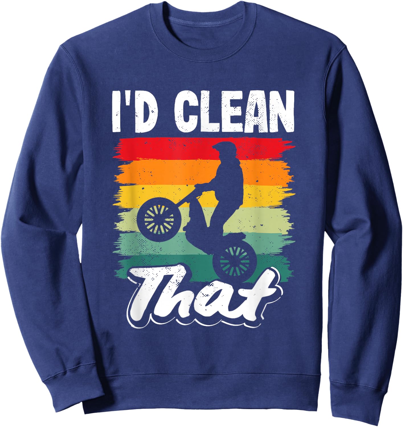 Moto Trials I'd Clean That Off-Road Motorcycle Sweatshirt - Sweatshirt | Navy