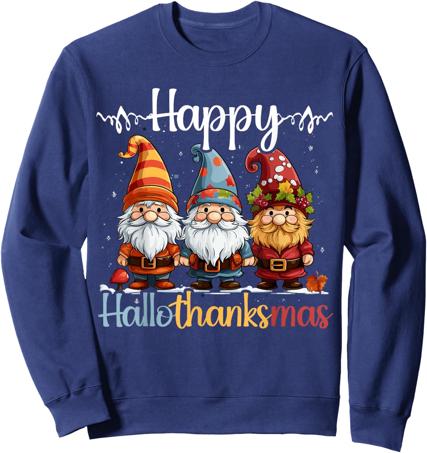 Happy Hallothanksmas Halloween Thanksgiving Christmas Sweatshirt - Sweatshirt | Navy