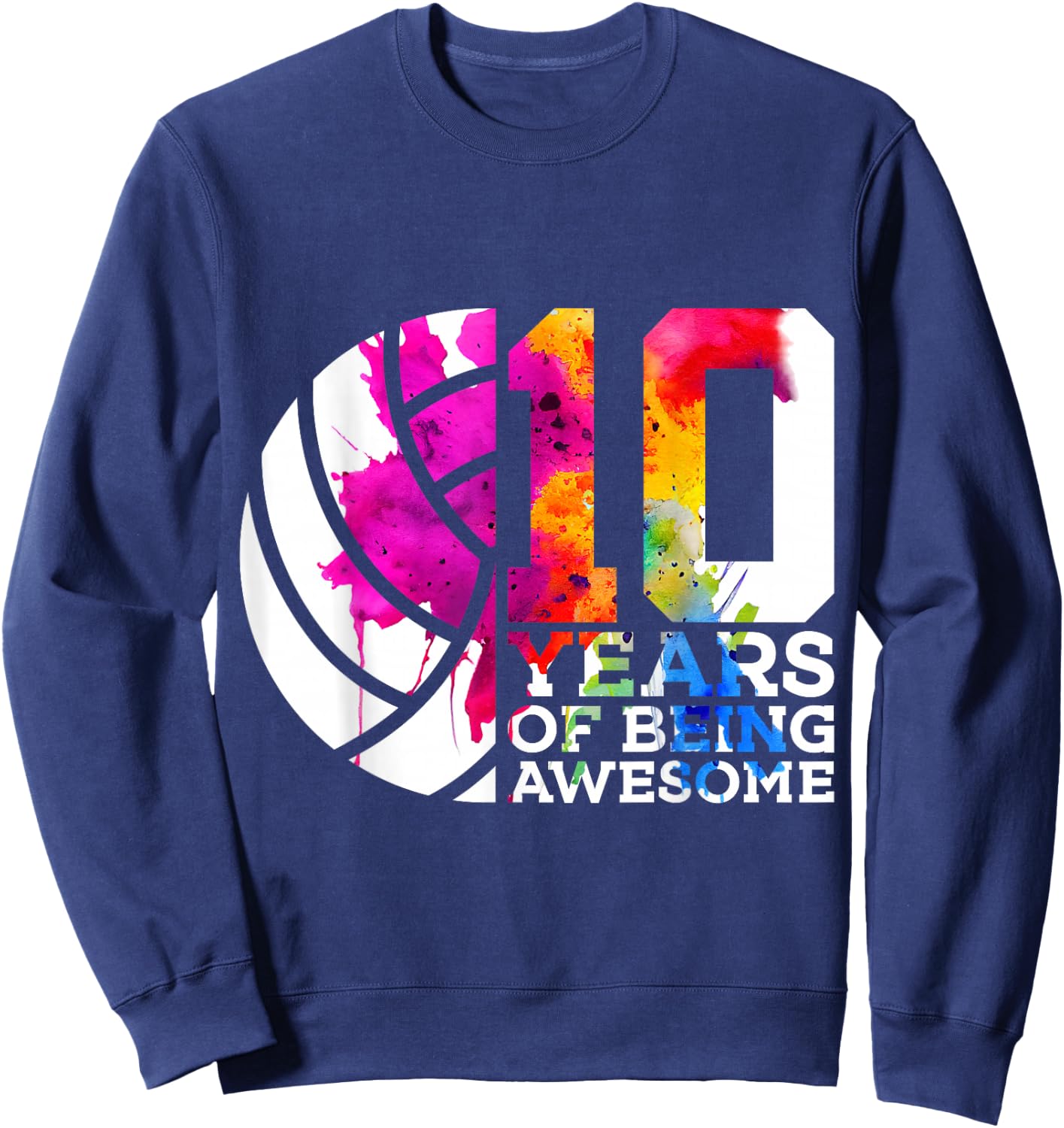 10 Years of Being Awesome Volleyball 10th Birthday Sweatshirt - Sweatshirt | Navy