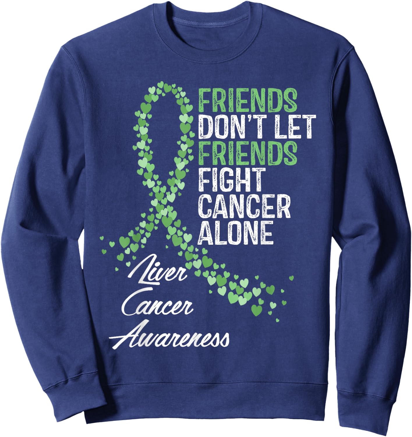 Liver Cancer Awareness Friends Fighter Warrior Support Sweatshirt - Sweatshirt | Navy