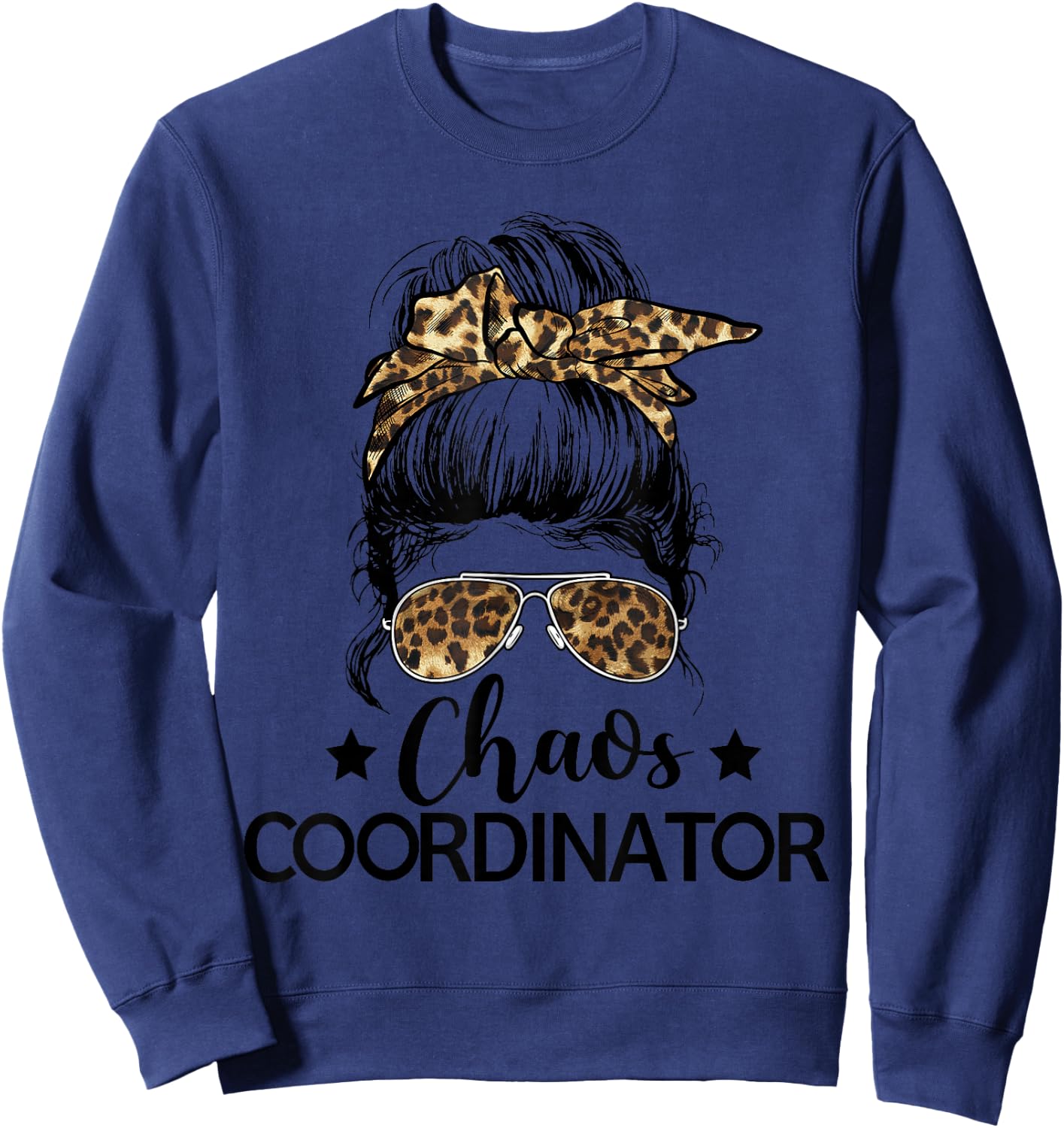 Funny Chaos Coordinator Leopard Messy Bun Boss Lady Women Sweatshirt - Sweatshirt | Navy