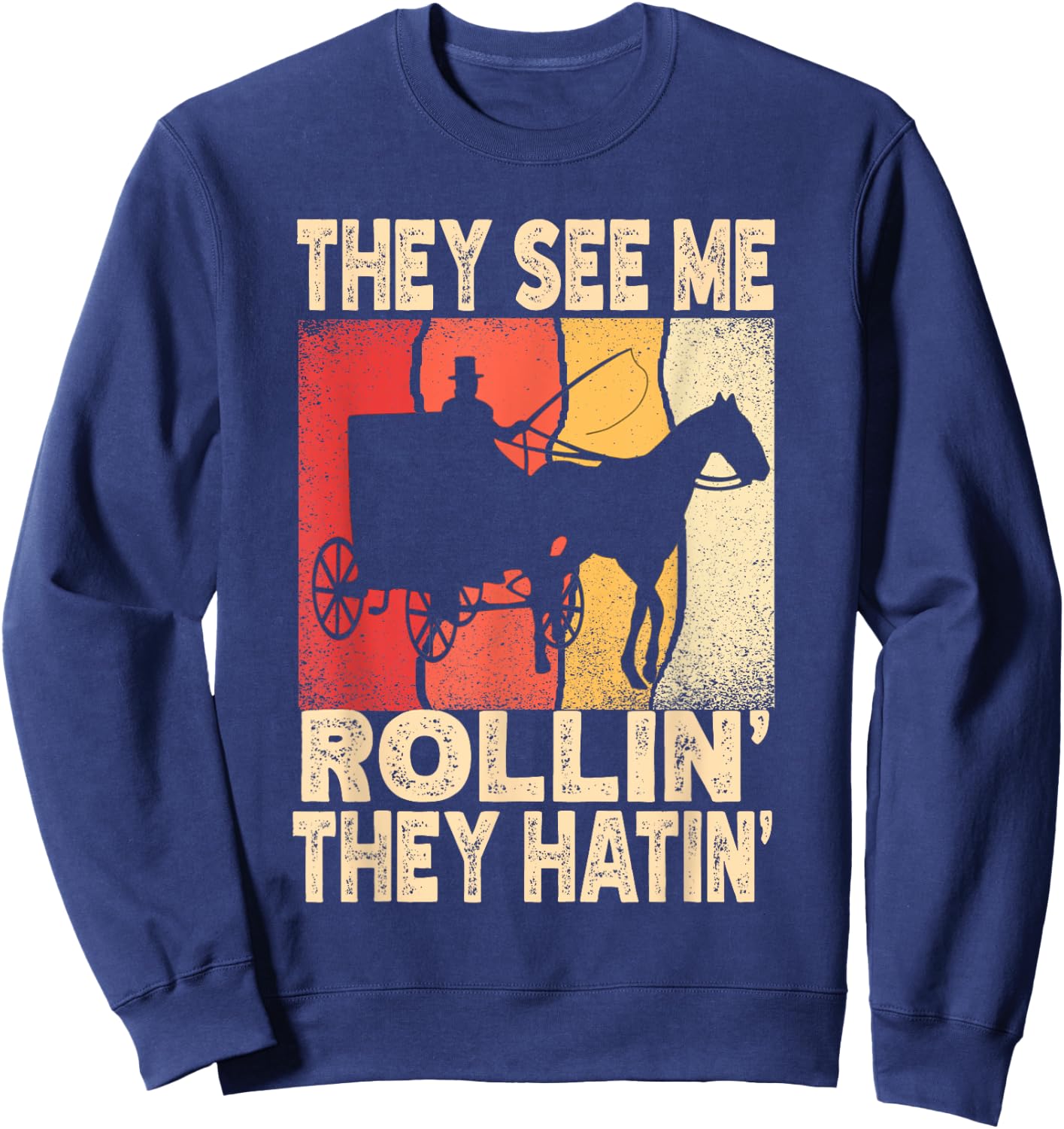 They See Me Rollin' They Hatin' Funny Amish Wagon Retro Sweatshirt - Sweatshirt | Navy