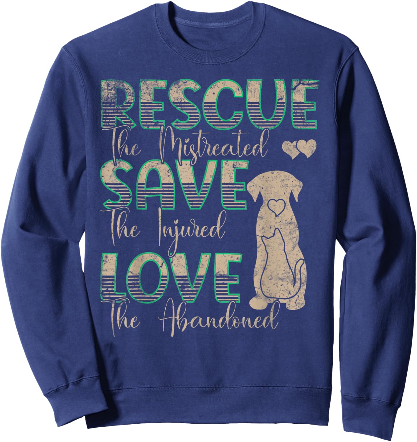 Save Love Rescue the Mistreated Animals Rescue Dog Sweatshirt - Sweatshirt | Navy