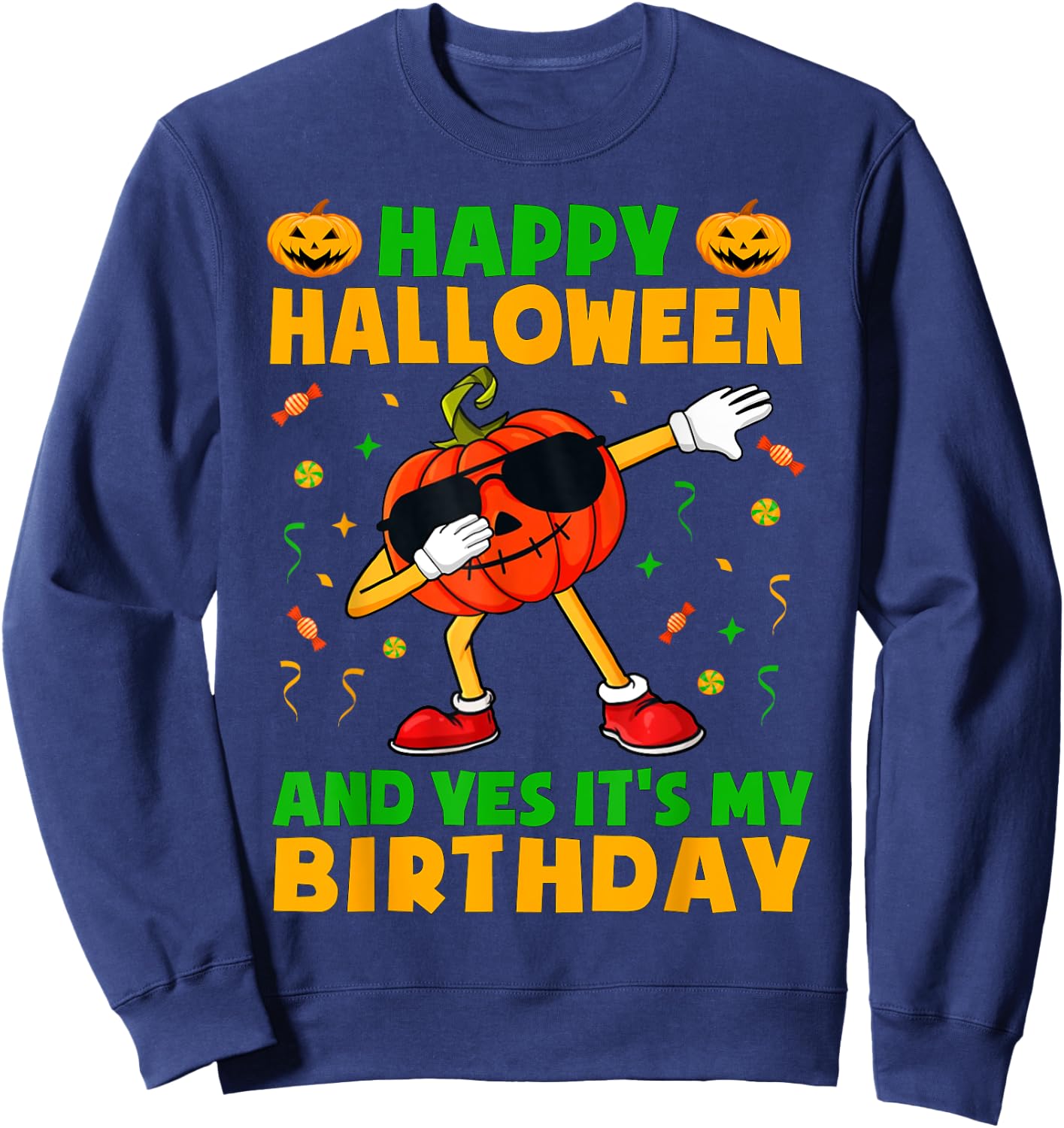 Happy Halloween And Yes It's My Birthday Party Kids Boys Sweatshirt - Sweatshirt | Navy