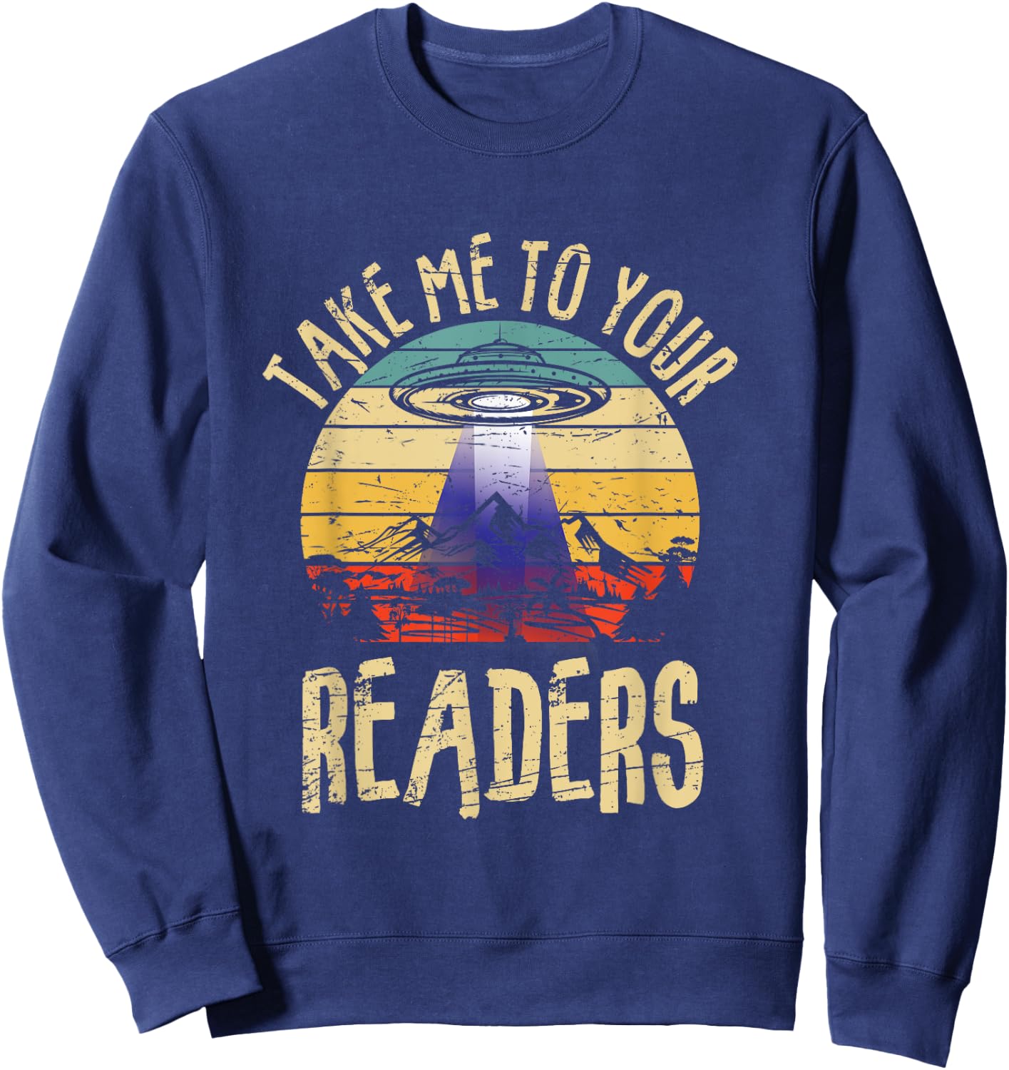 Vintage Take Me To Your Readers English Teacher Alien Space Men Women Sweatshirt - Sweatshirt | Navy