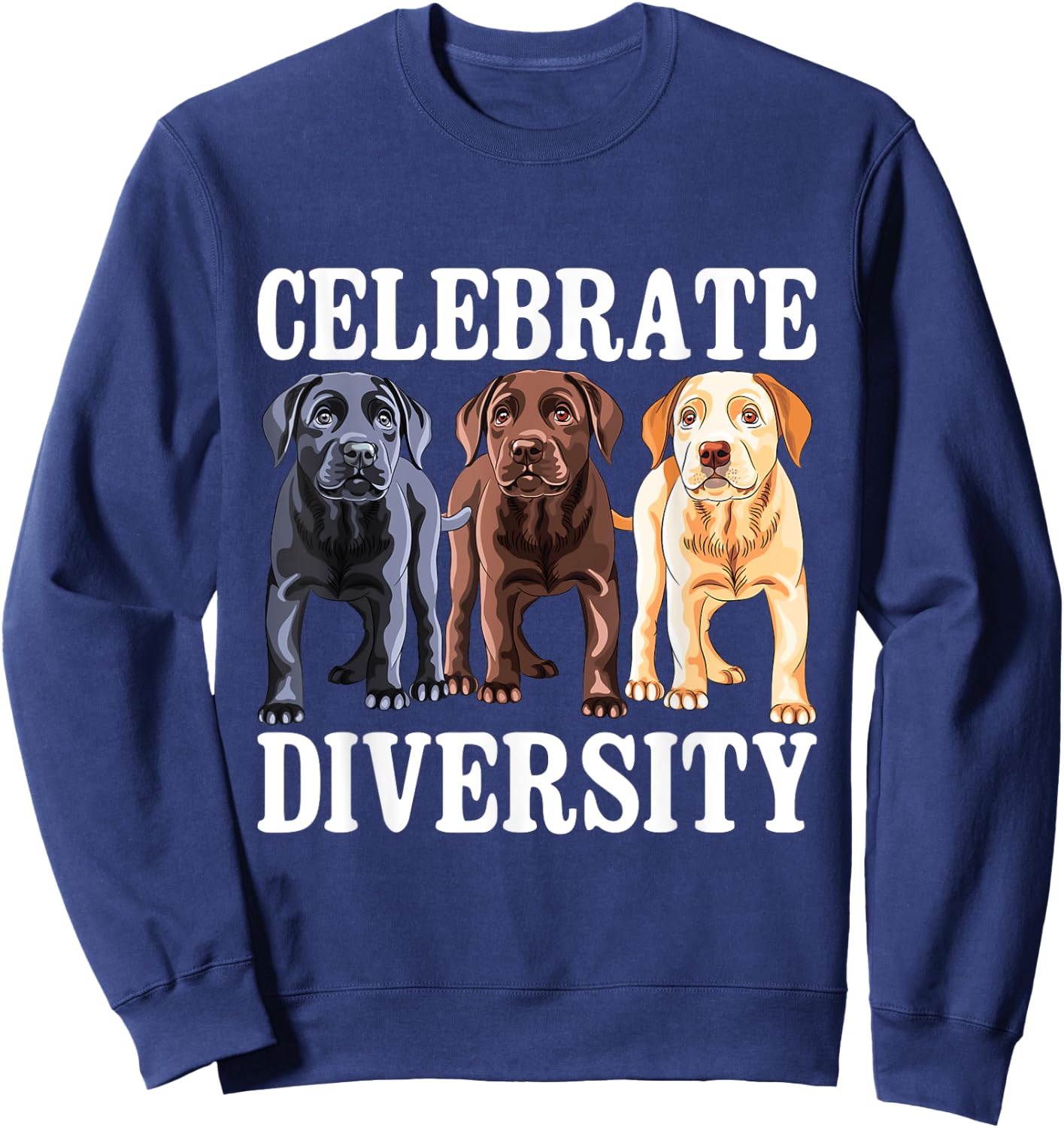 Celebrate Diversity - Labrador Retriever Dog Lover Sweatshirt - Sweatshirt | Navy