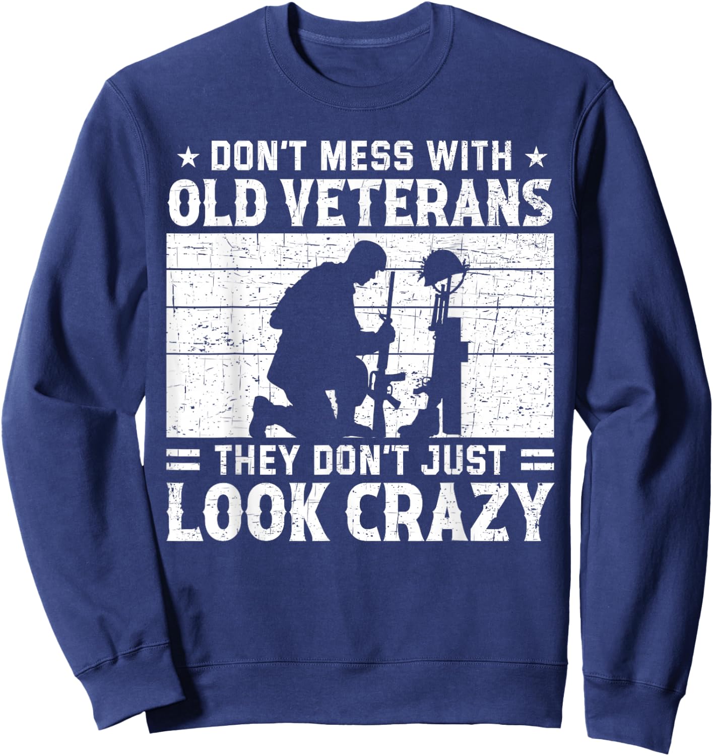 Don't Mess Crazy Veteran Patriotic American US Army Veteran Sweatshirt - Sweatshirt | Navy