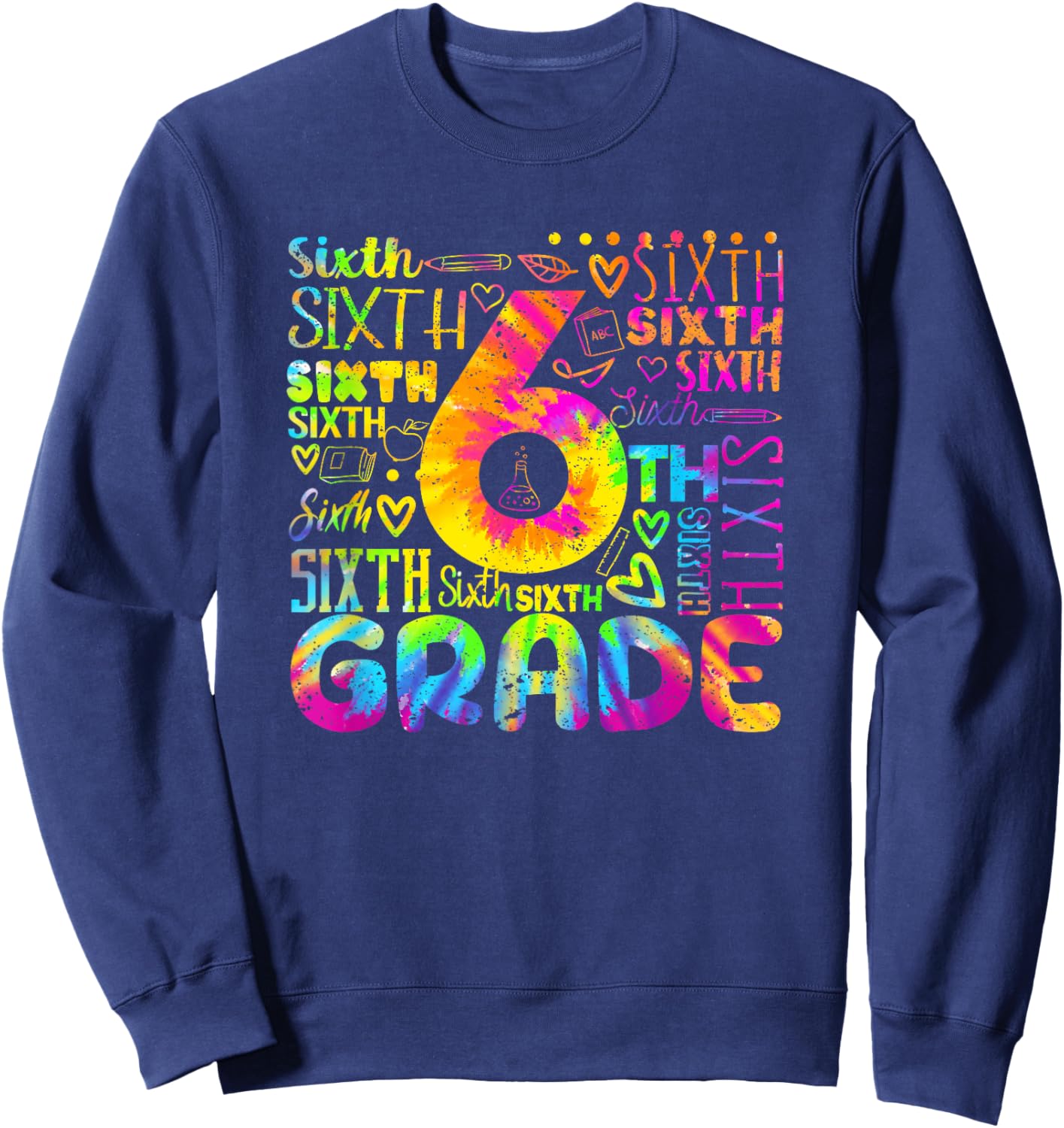 Tie Dye 6th Grade Typography Team Sixth Grade Teacher Women Kids Sweatshirt - Sweatshirt | Navy