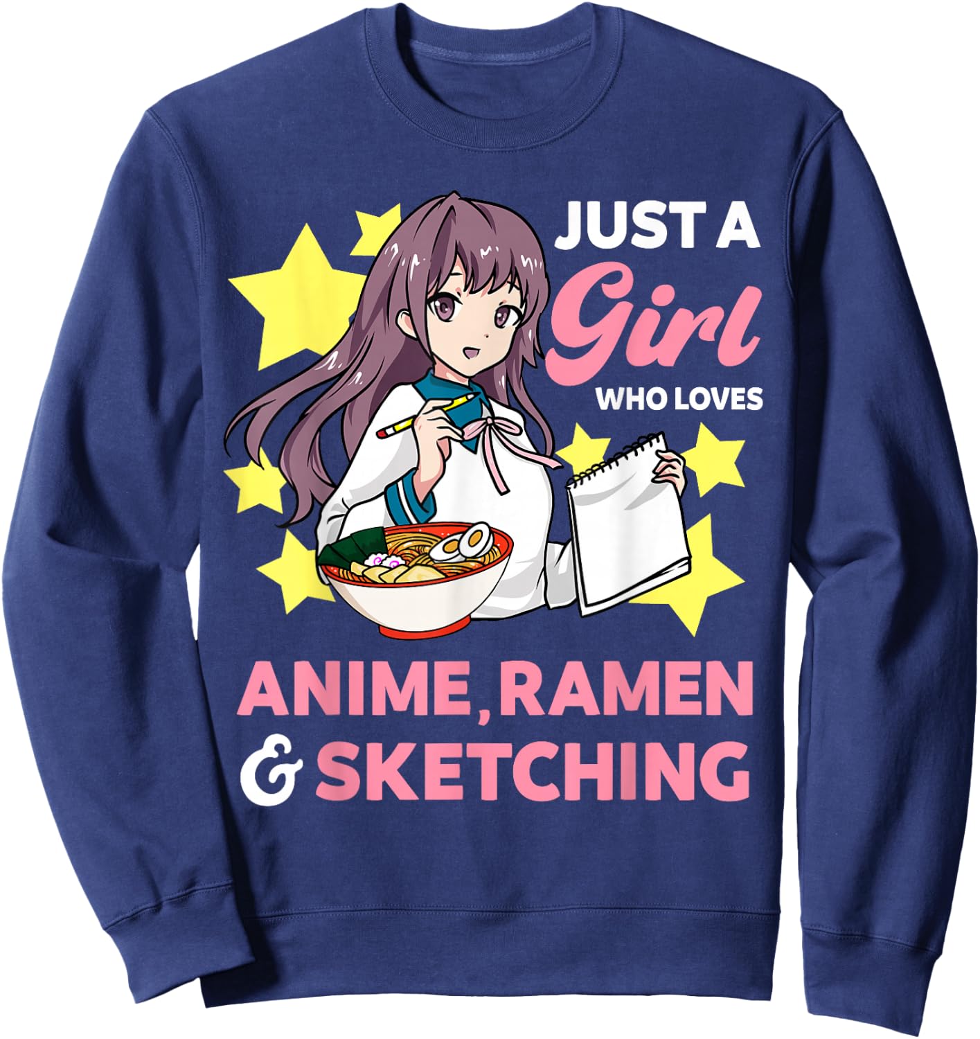 Just A Girl Who Loves Anime Ramen and Sketching Drawing Art Sweatshirt - Sweatshirt | Navy