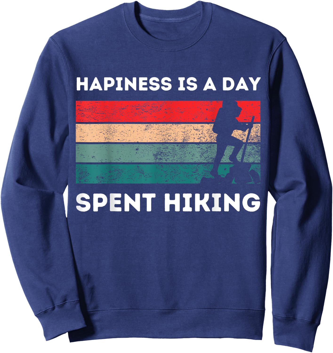 Funny hiking quote vintage, cool hiker design hiking Sweatshirt - Sweatshirt | Navy