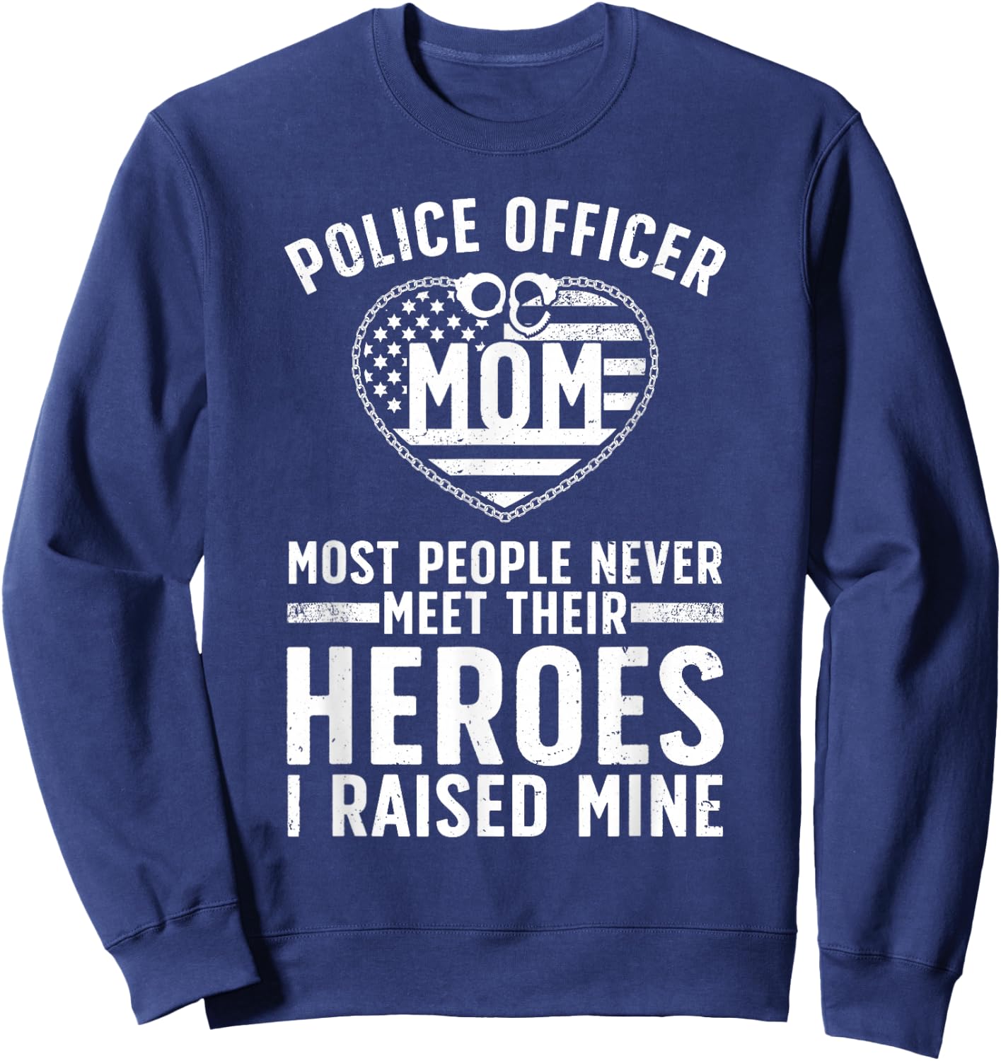 Police Officer Mom Art For Mother Women Cop Police Officer Sweatshirt - Sweatshirt | Navy