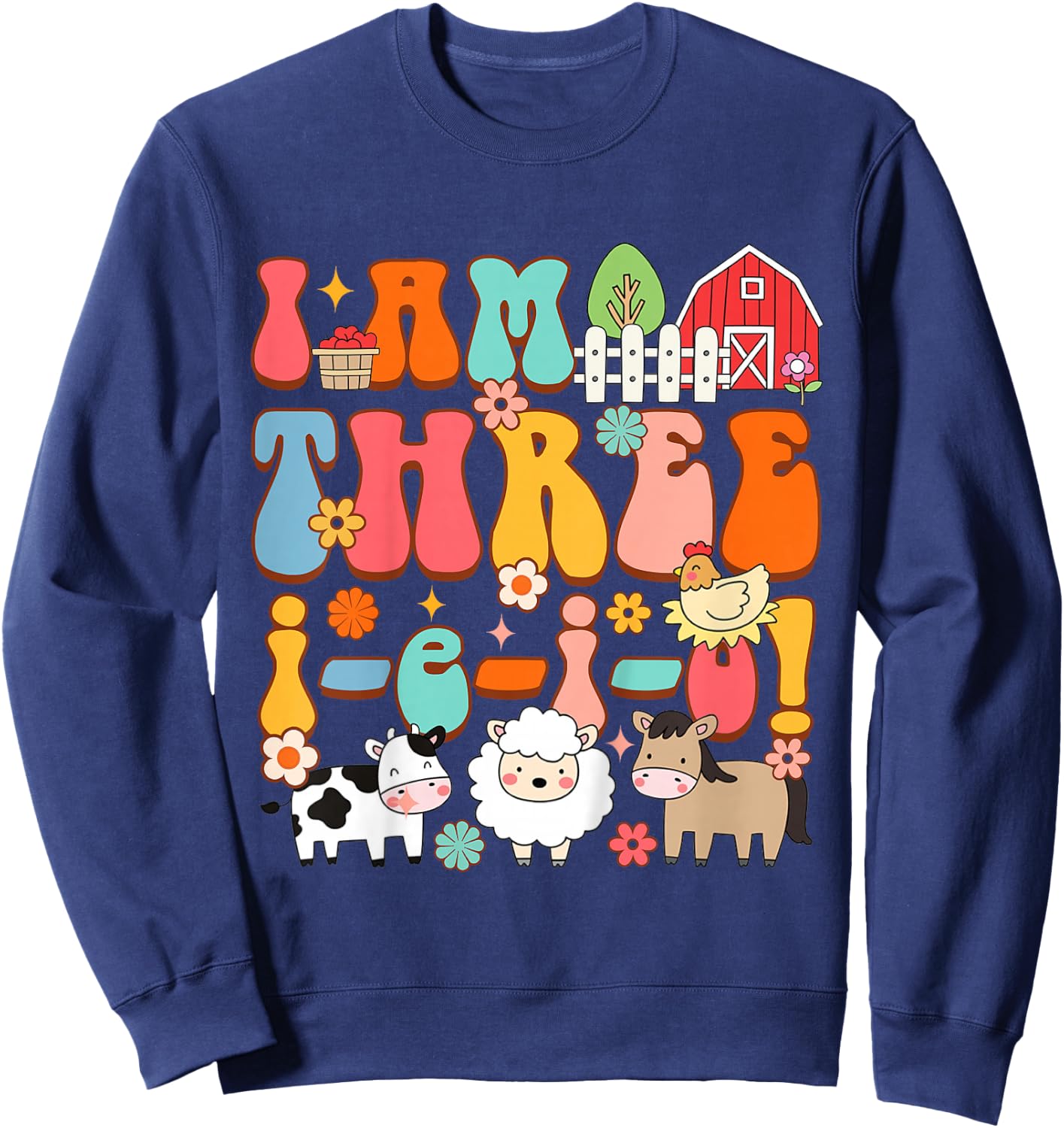 Kids 3rd Birthday Farm Life Farmer Third Bday I'm Three-i-e-i-o Sweatshirt - Sweatshirt | Navy