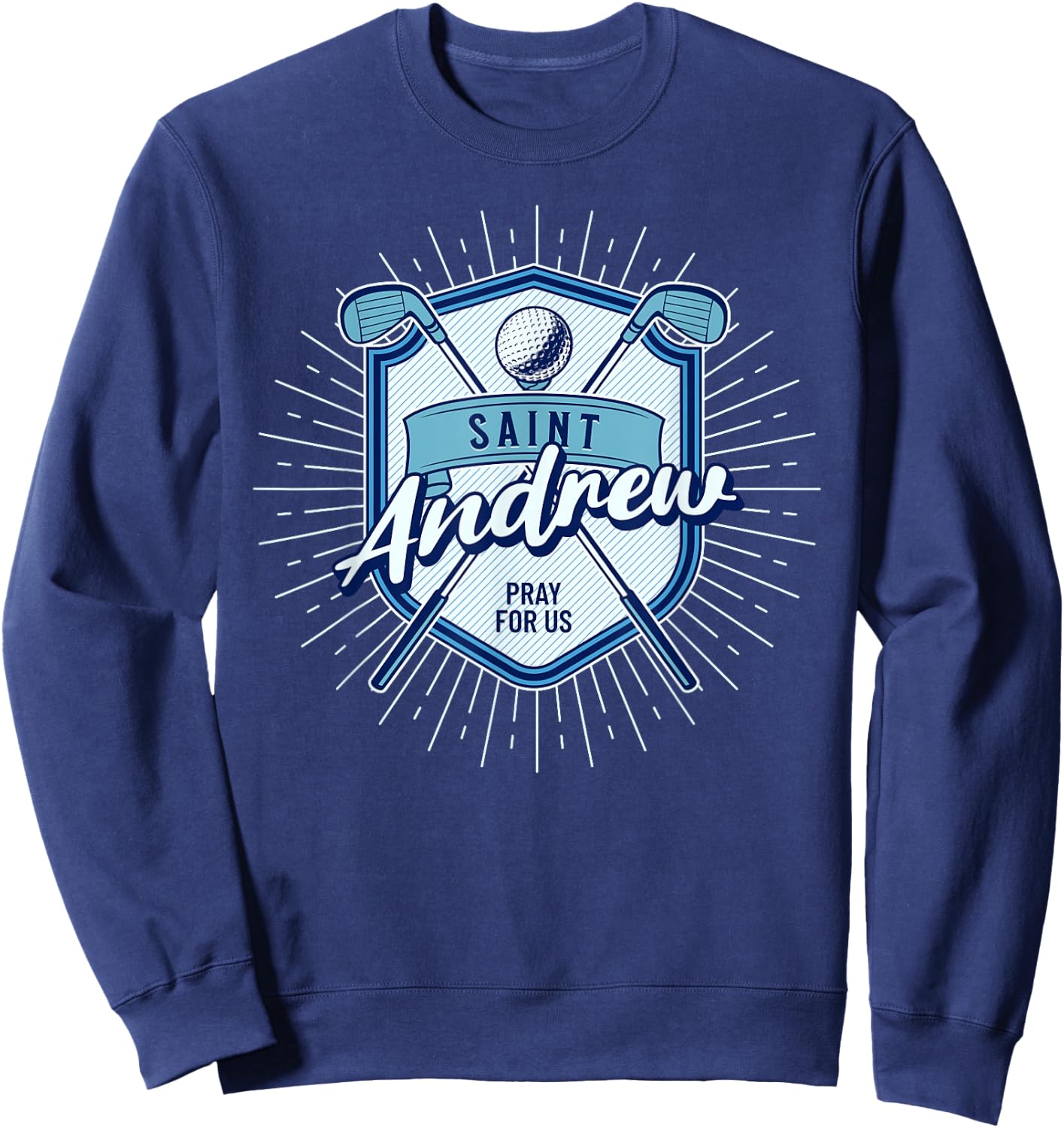 St Andrew Patron Saint of Golf Golfers Catholic Saint Sweatshirt - Sweatshirt | Navy