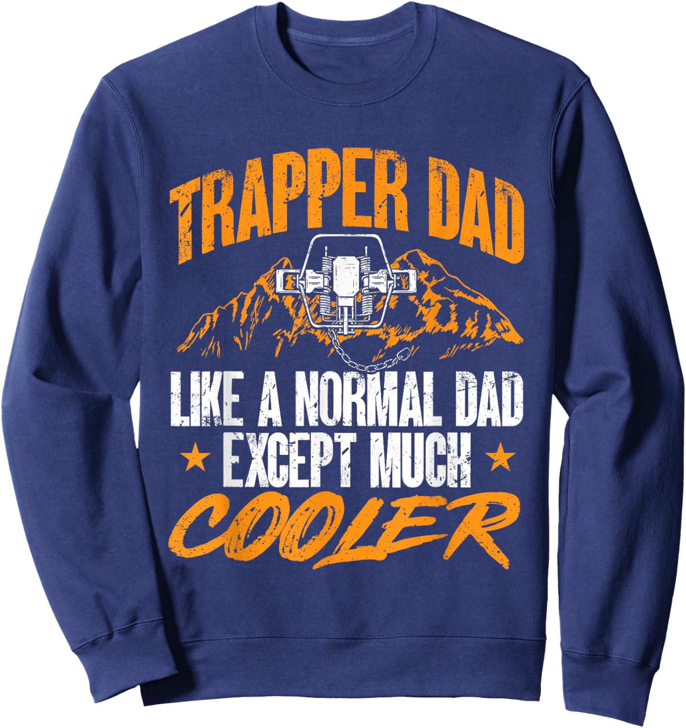 Trapping Trap Hunting Trapper Dad Sweatshirt - Sweatshirt | Navy