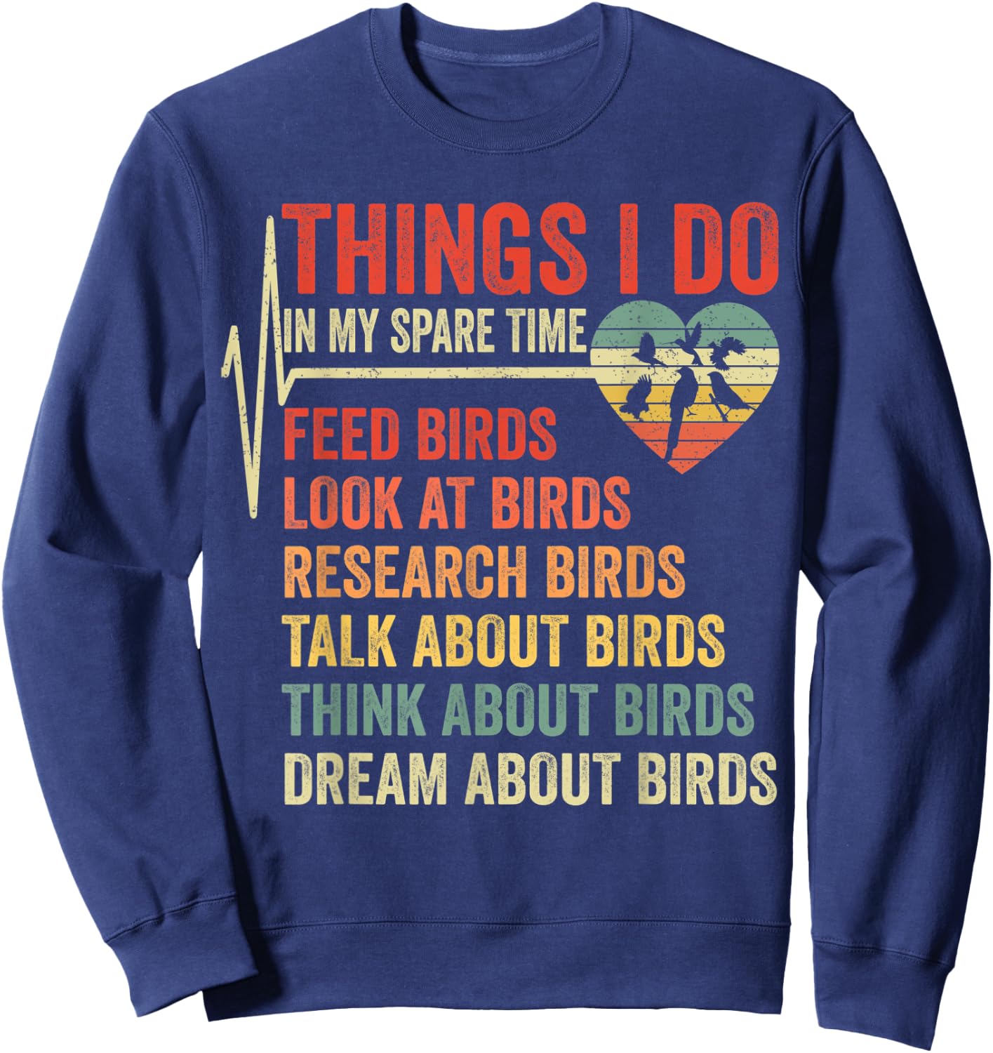 Funny Birds Lover Things I Do In My Spare Time Bird Watching Sweatshirt - Sweatshirt | Navy