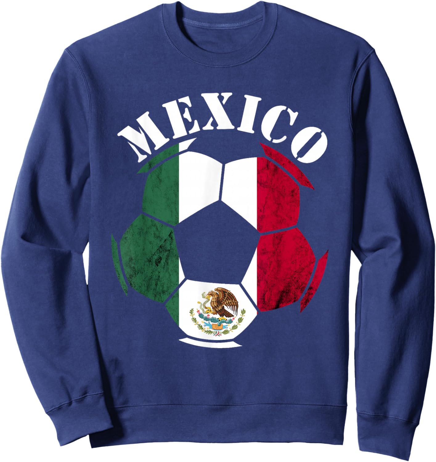 Mexican Pride Ball Mexican Soccer Team Mexican Flag Mexico Sweatshirt - Sweatshirt | Navy