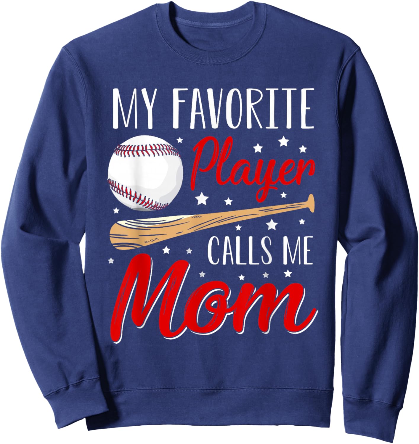 Baseball My Favorite Player Calls Me Mom Heart Mother Sweatshirt - Sweatshirt | Navy