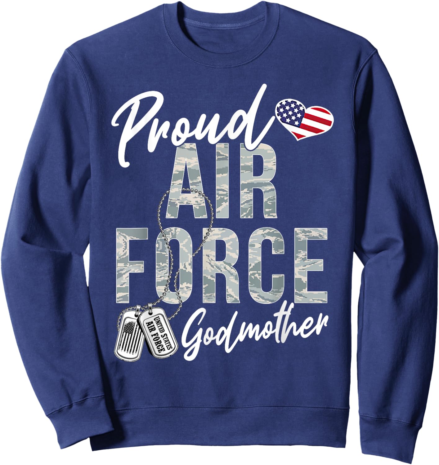 Proud Air Force Godmother US Air Force Graduation Godmother Sweatshirt - Sweatshirt | Navy