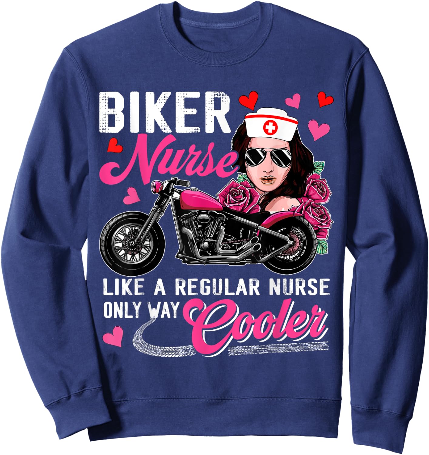 Biker Nurse Definition Only Cooler Motorcycle Woman Sweatshirt - Sweatshirt | Navy