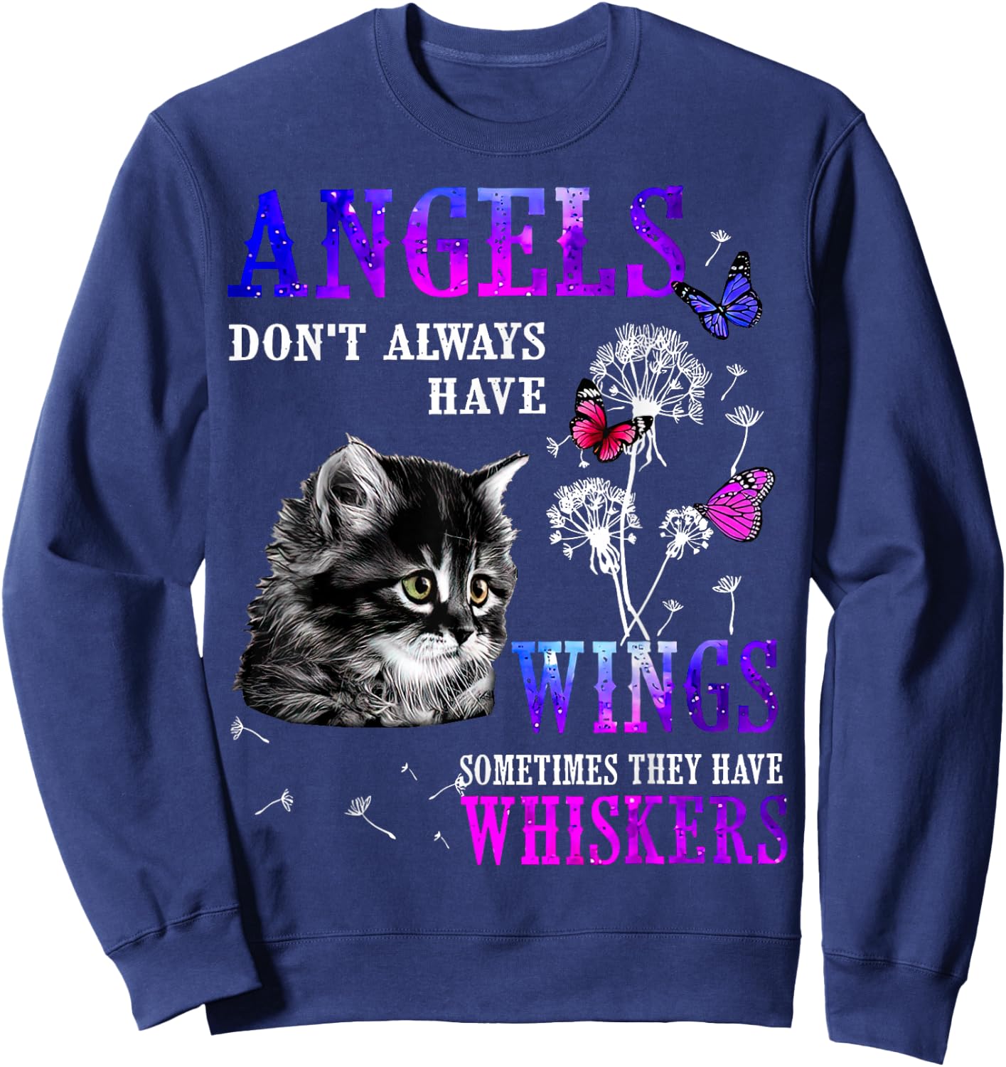 Angels Don’t Always Have Wings Sometimes They Have Whiskers Sweatshirt - Sweatshirt | Navy