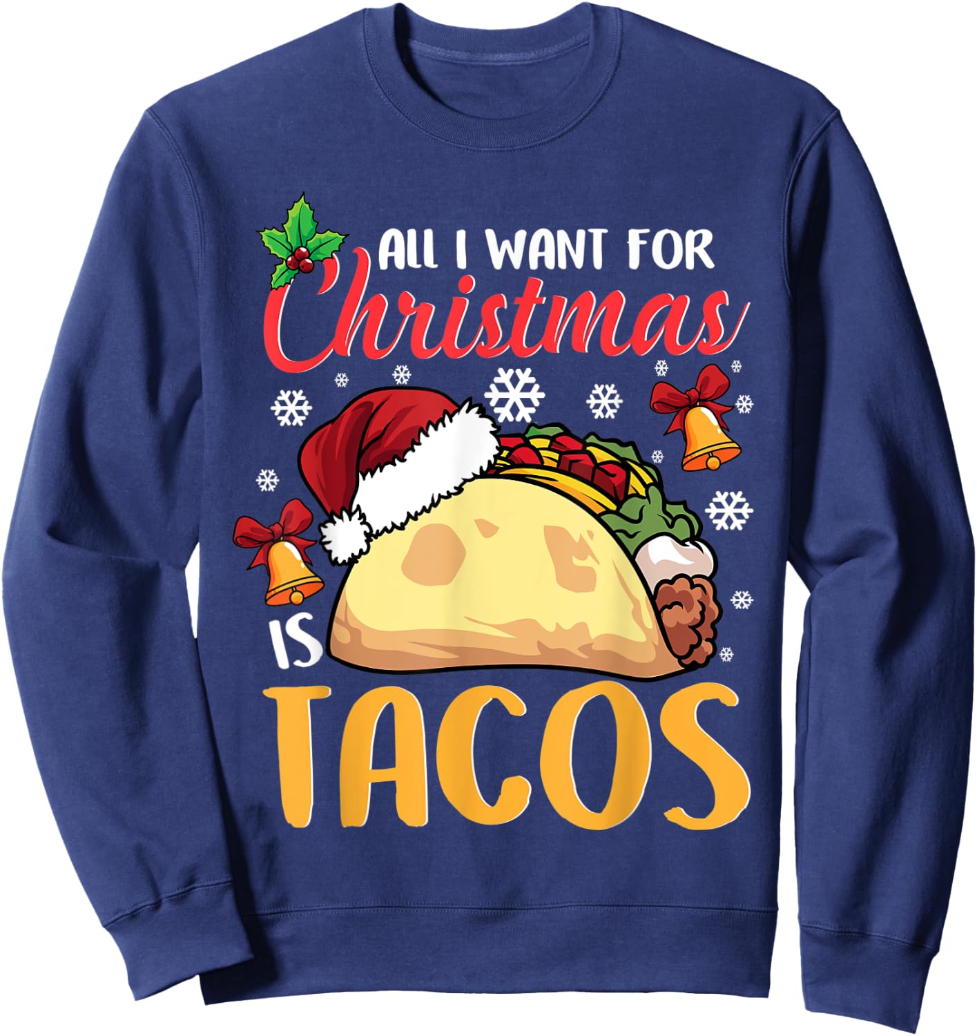 All I Want For Christmas Is Tacos Funny Xmas Pajama Sweatshirt - Sweatshirt | Navy