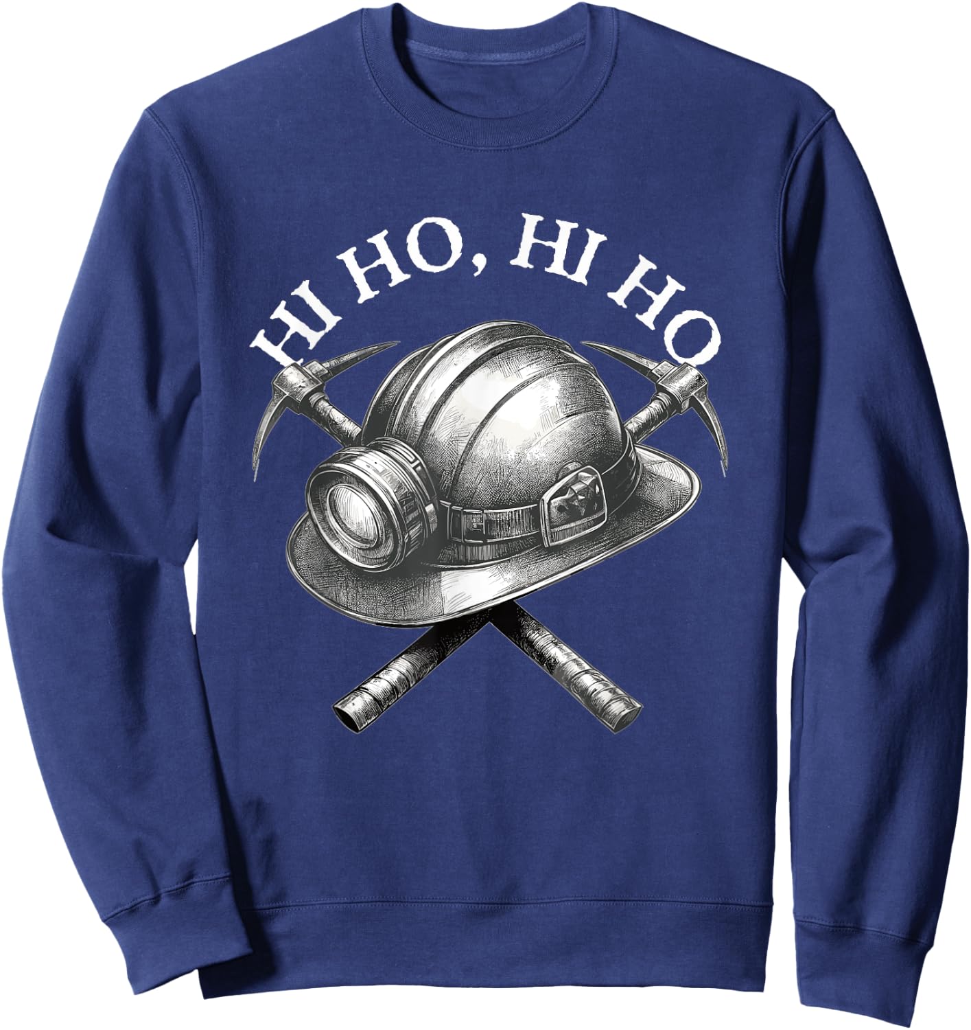 Funny Mining, s Archaeologists or Geologist Hi Ho! Hi Ho! Sweatshirt - Sweatshirt | Navy