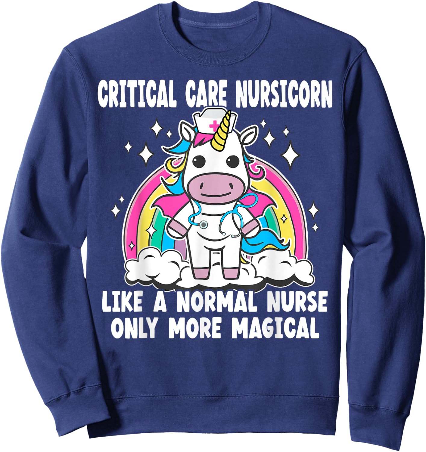 Critical Care Nursicorn like a normal Critical Care Nurse Sweatshirt - Sweatshirt | Navy