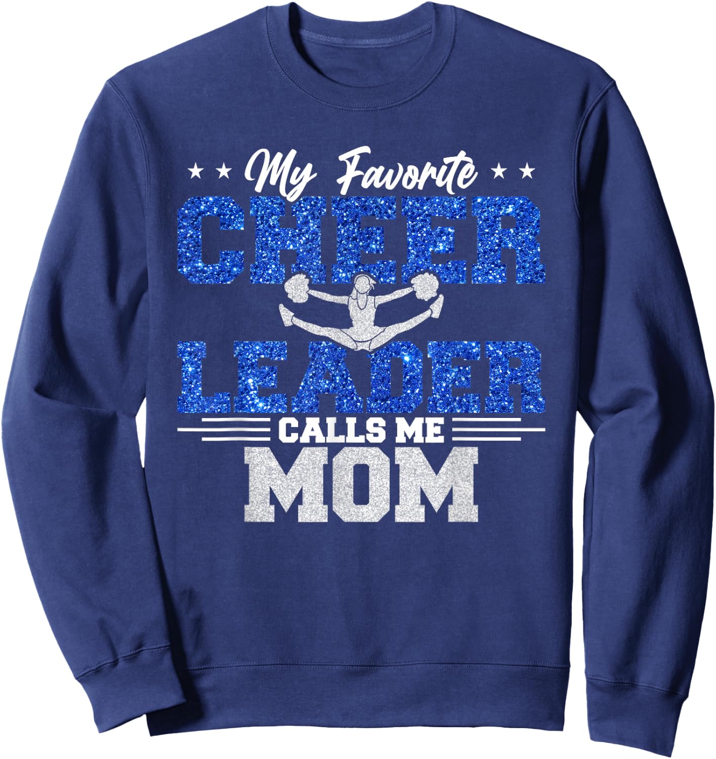 My Favorite Cheerleader Calls Me Mom Cheer Mom Sweatshirt - Sweatshirt | Navy