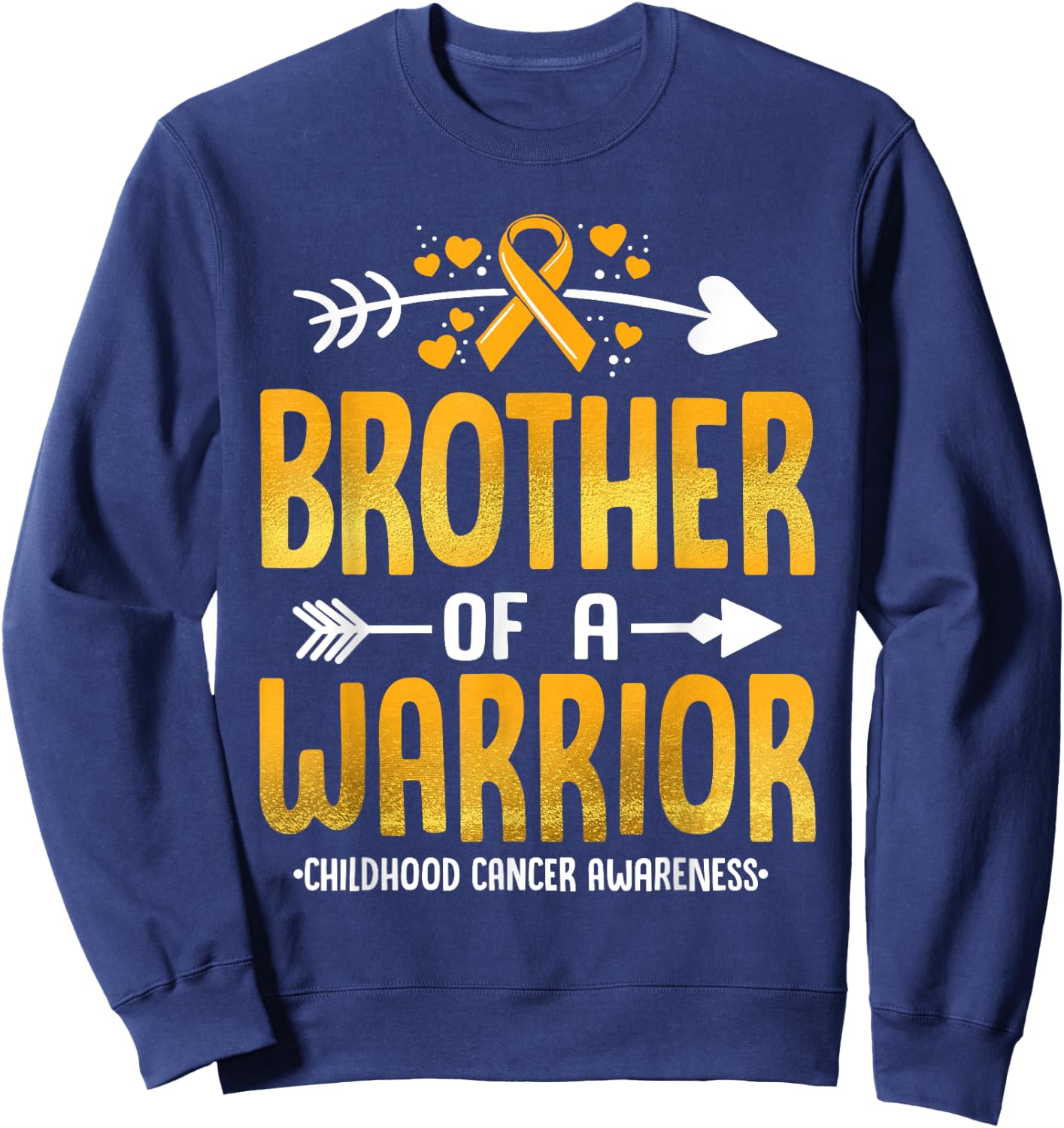 Brother Of A Warrior Childhood Cancer Awareness Gold Ribbon Sweatshirt - Sweatshirt | Navy