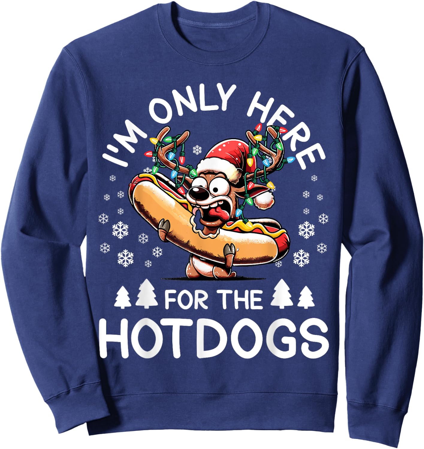 Hotdog Christmas Reindeer I'm Just Here For The Hotdog Men Women Kids Sweatshirt - Sweatshirt | Navy