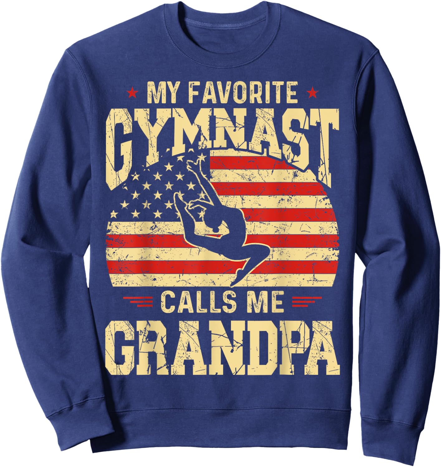 My Favorite Gymnast Calls Me Grandpa Funny Fathers Day Sweatshirt - Sweatshirt | Navy
