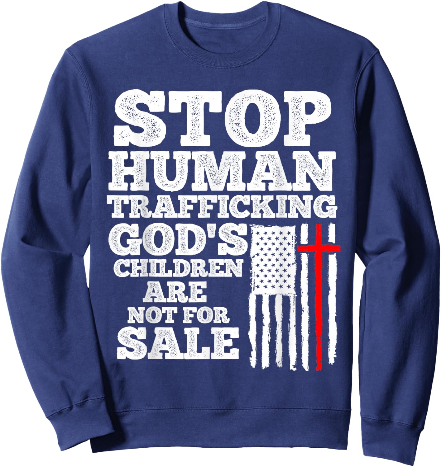 End Human Trafficking Politics Wake Up Children Faith Sweatshirt - Sweatshirt | Navy