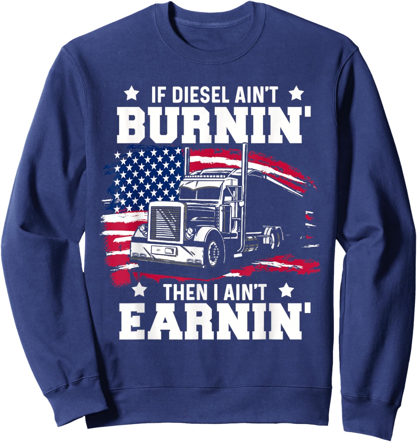 Funny Trucker Gifts Men Husband Semi Trailer Truck Driver Sweatshirt - Sweatshirt | Navy
