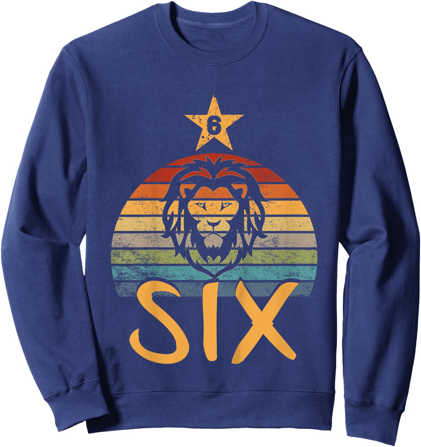 Lion Birthday 6 Year Old Lion 6th Birthday Boy Girl Sweatshirt - Sweatshirt | Navy