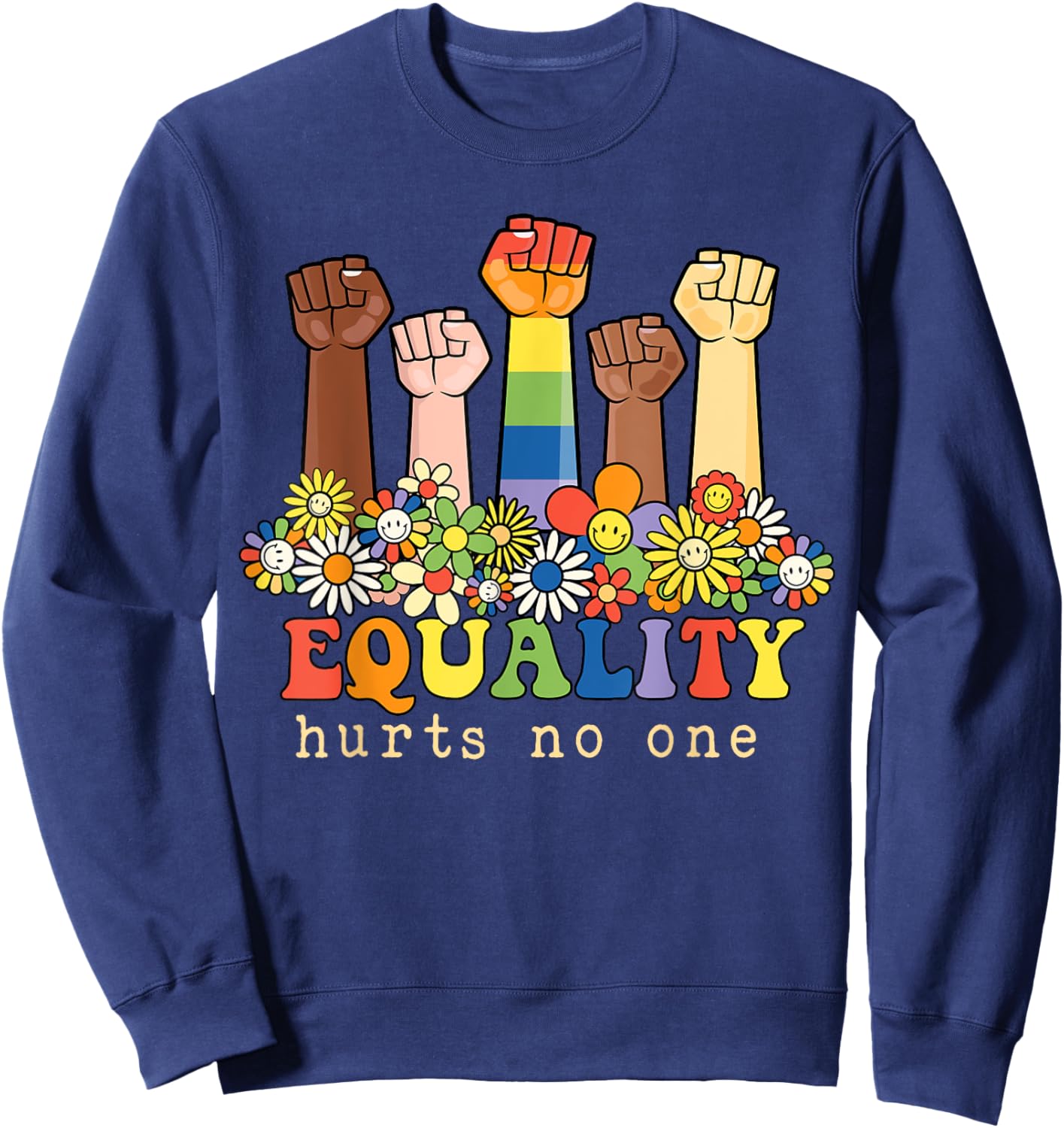 Equality Hurts No One Gay Pride Black Rights Social Justice Sweatshirt - Sweatshirt | Navy