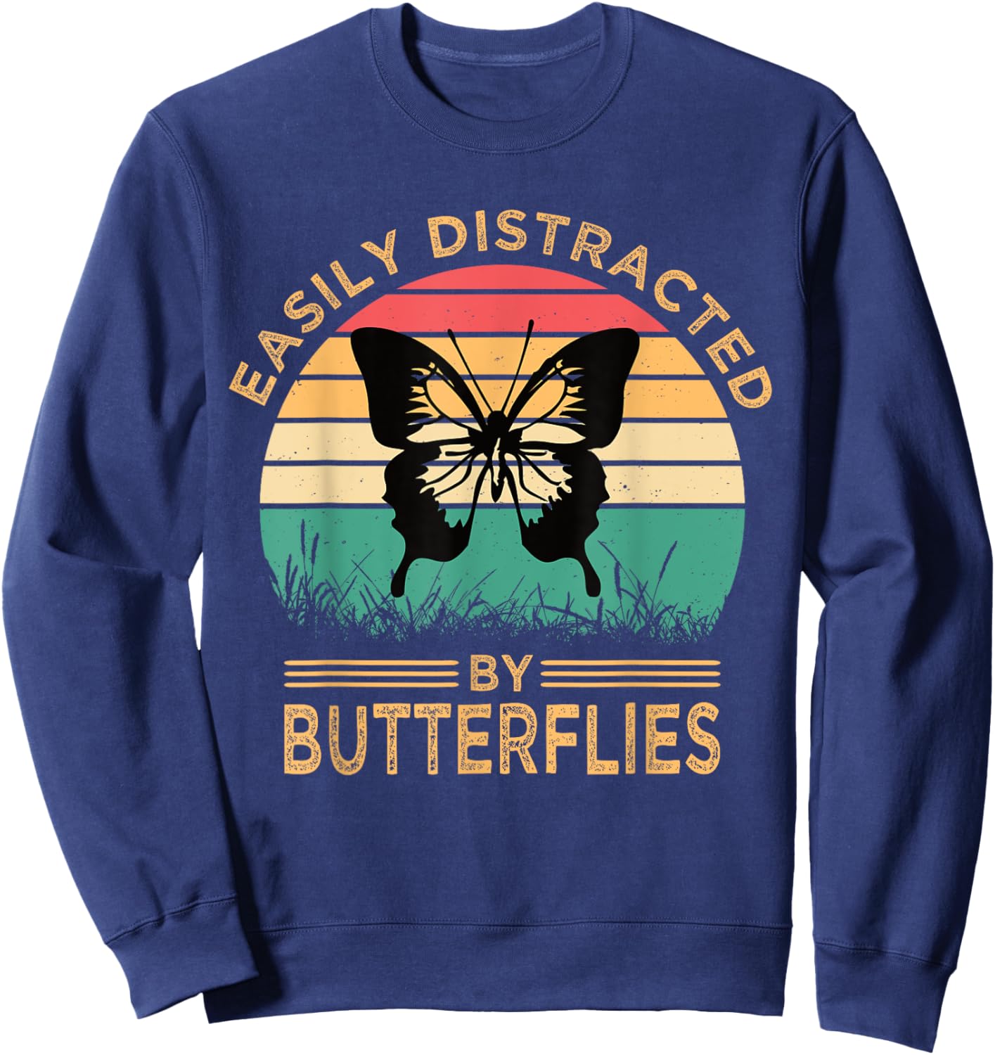 Easily Distracted By Butterflies Vintage Funny Butterfly Sweatshirt - Sweatshirt | Navy