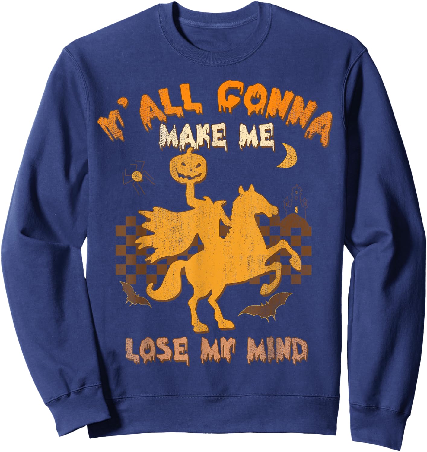 Y'all Gonna Make Me Lose My Mind, Witch Riding Horse Sweatshirt - Sweatshirt | Navy