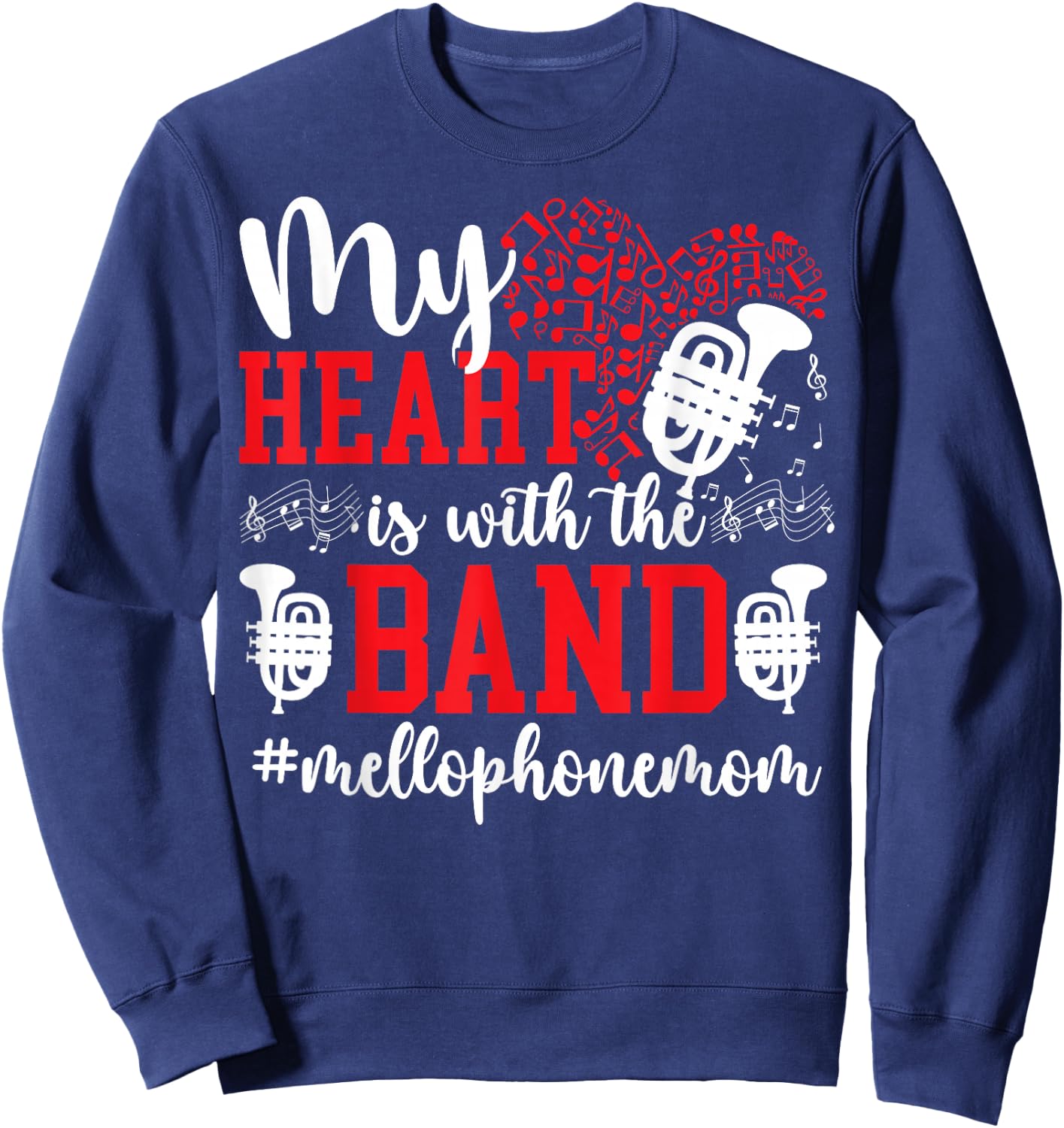 With The Band Mellophone Mom Of A Mellophone Player Mama Sweatshirt - Sweatshirt | Navy
