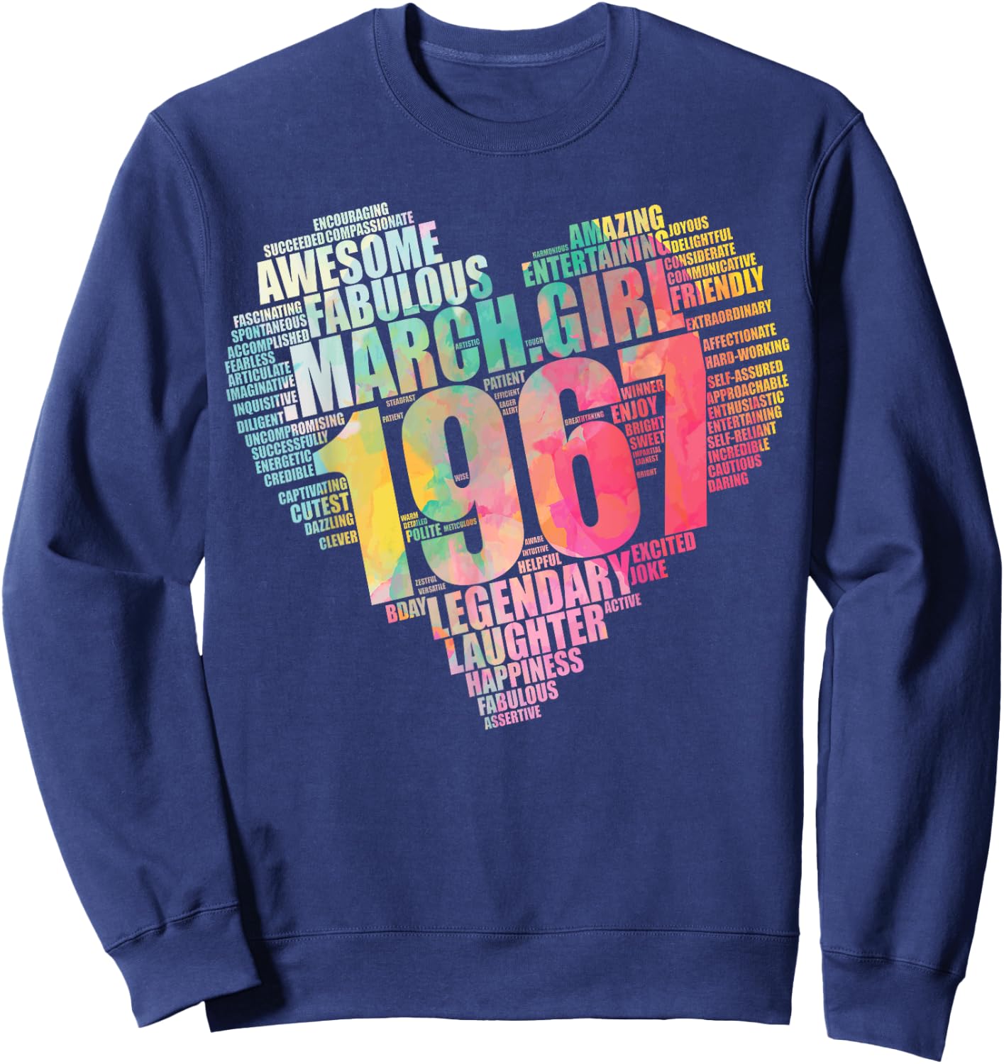 MARCH GIRL 1967 Awesome Fabulous Big Heart 55th Birthday Sweatshirt - Sweatshirt | Navy