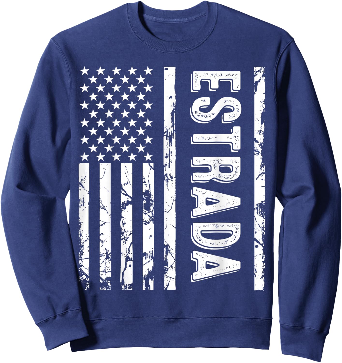 Estrada Last Name Funny Surname Team Estrada Family Reunion Sweatshirt - Sweatshirt | Navy