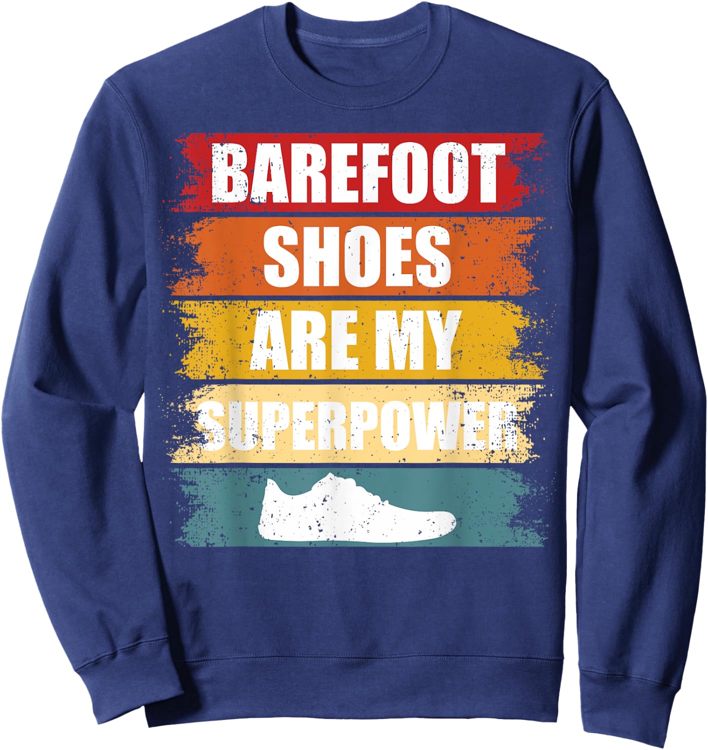 Barefoot Shoes Are My Superpower Grounding Barefoot Runner Sweatshirt - Sweatshirt | Navy