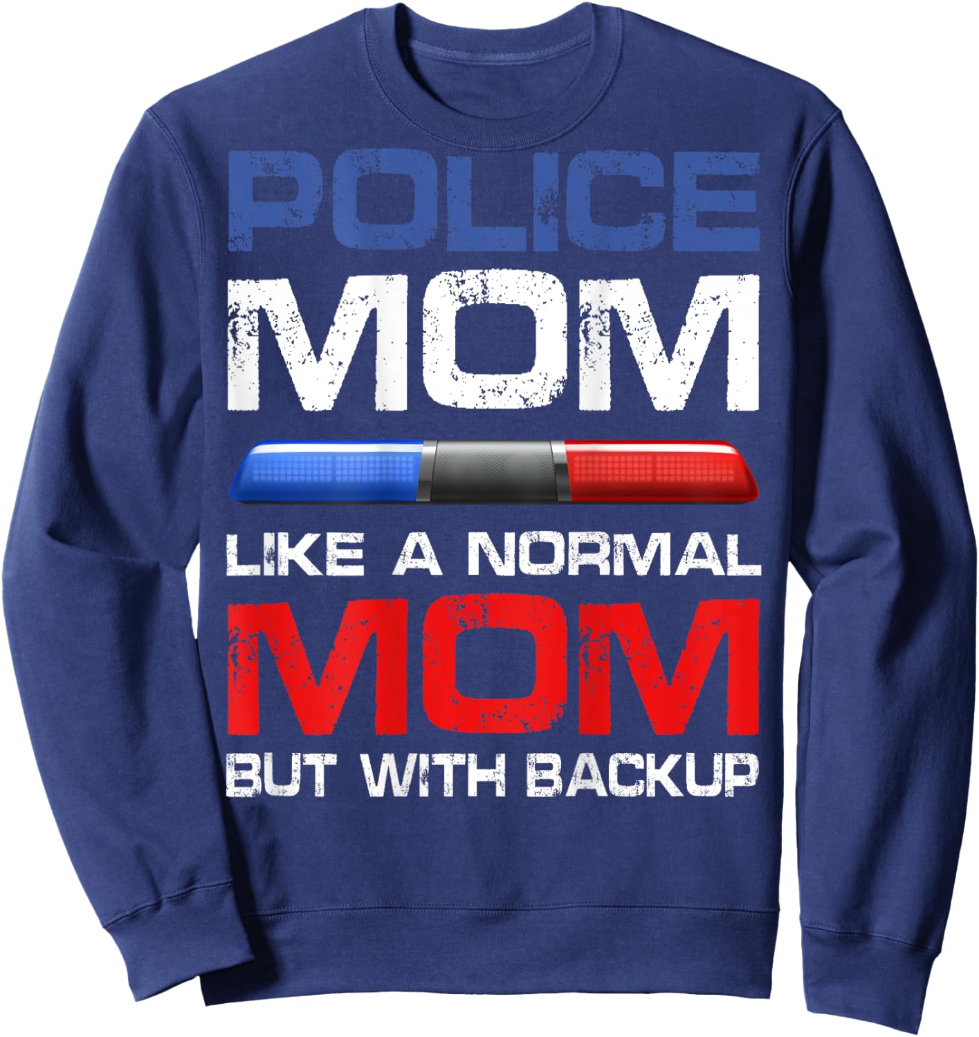 Proud Police Mom Definition Law Enforcement Mother Cop Mom Sweatshirt - Sweatshirt | Navy