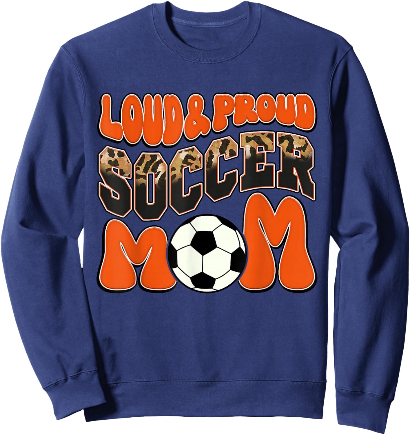 Loud Proud Soccer Mom Orange Team Leopard Soccer Mom Squad Sweatshirt - Sweatshirt | Navy