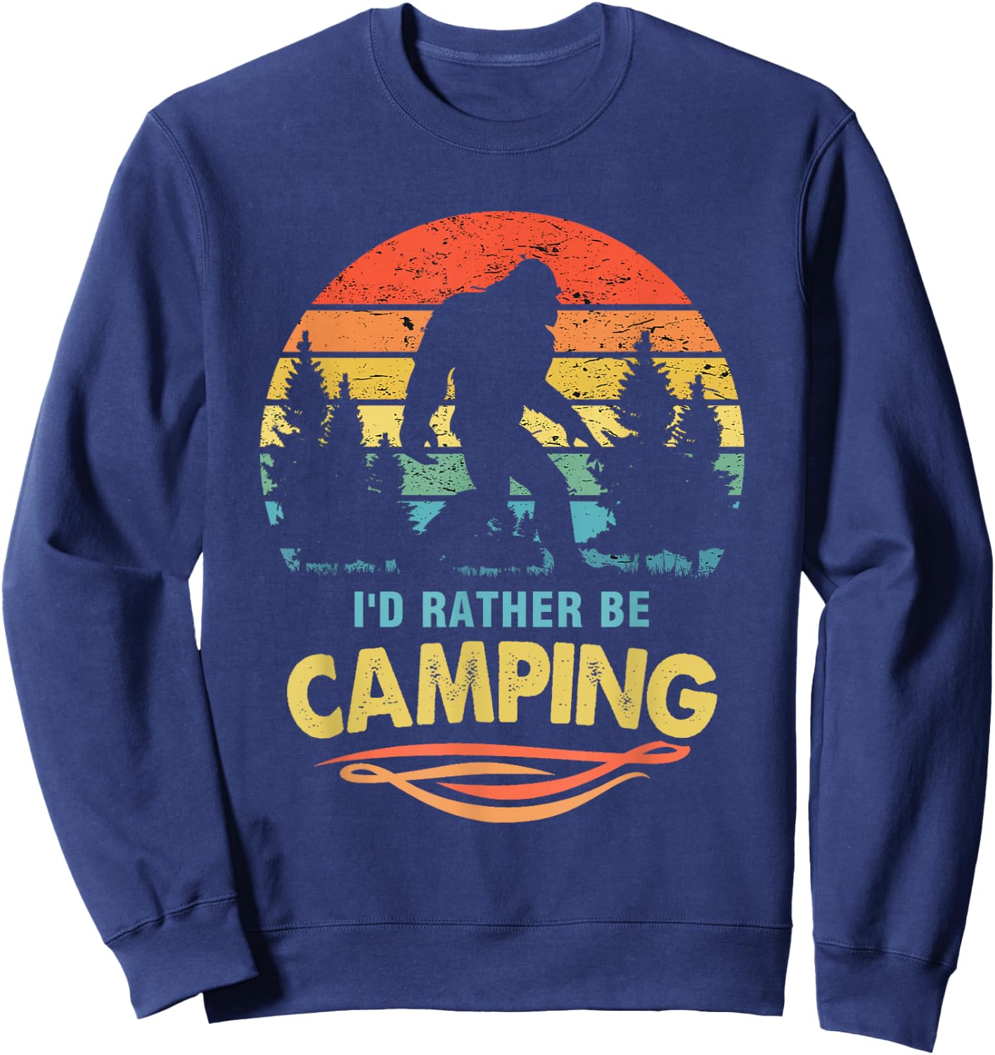 Bigfoot, Funny I'd Rather Be Camping Sweatshirt - Sweatshirt | Navy